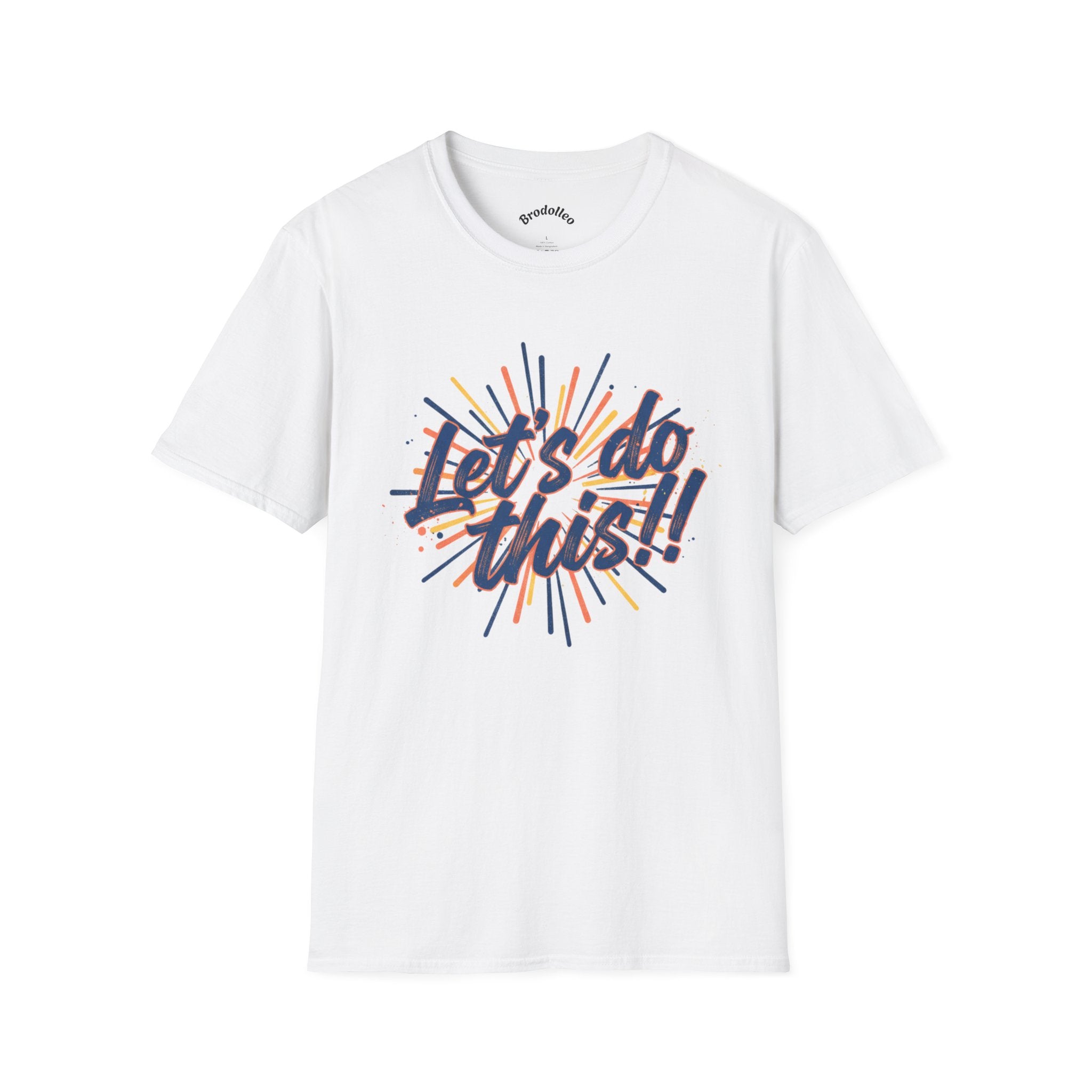 Let's Do This! Motivational T-Shirt — Inspirational Graphic Tee for Goal-Getters