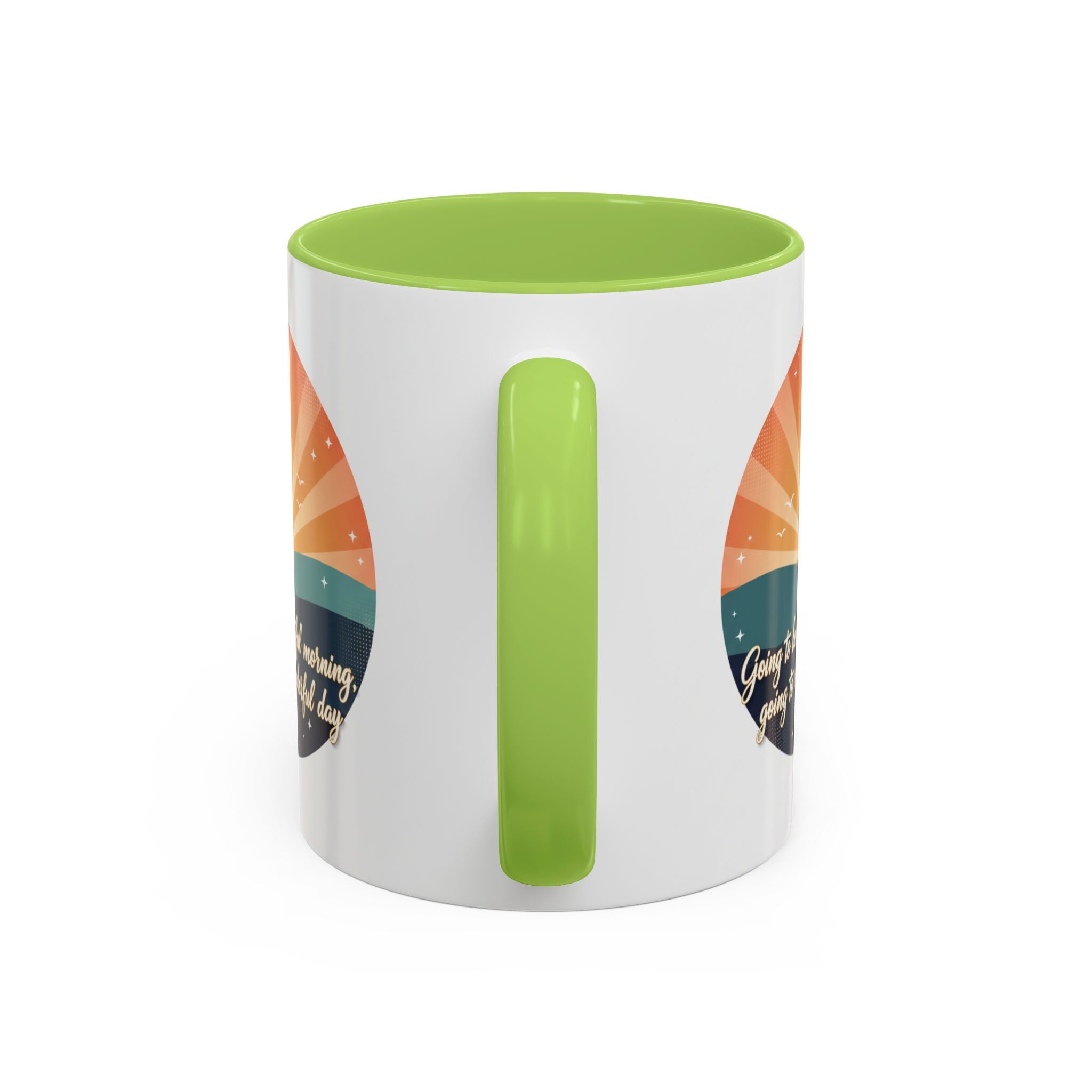 Sunrise Quote Coffee Mug — "Going to be a beautiful morning" Inspirational Ceramic Mug
