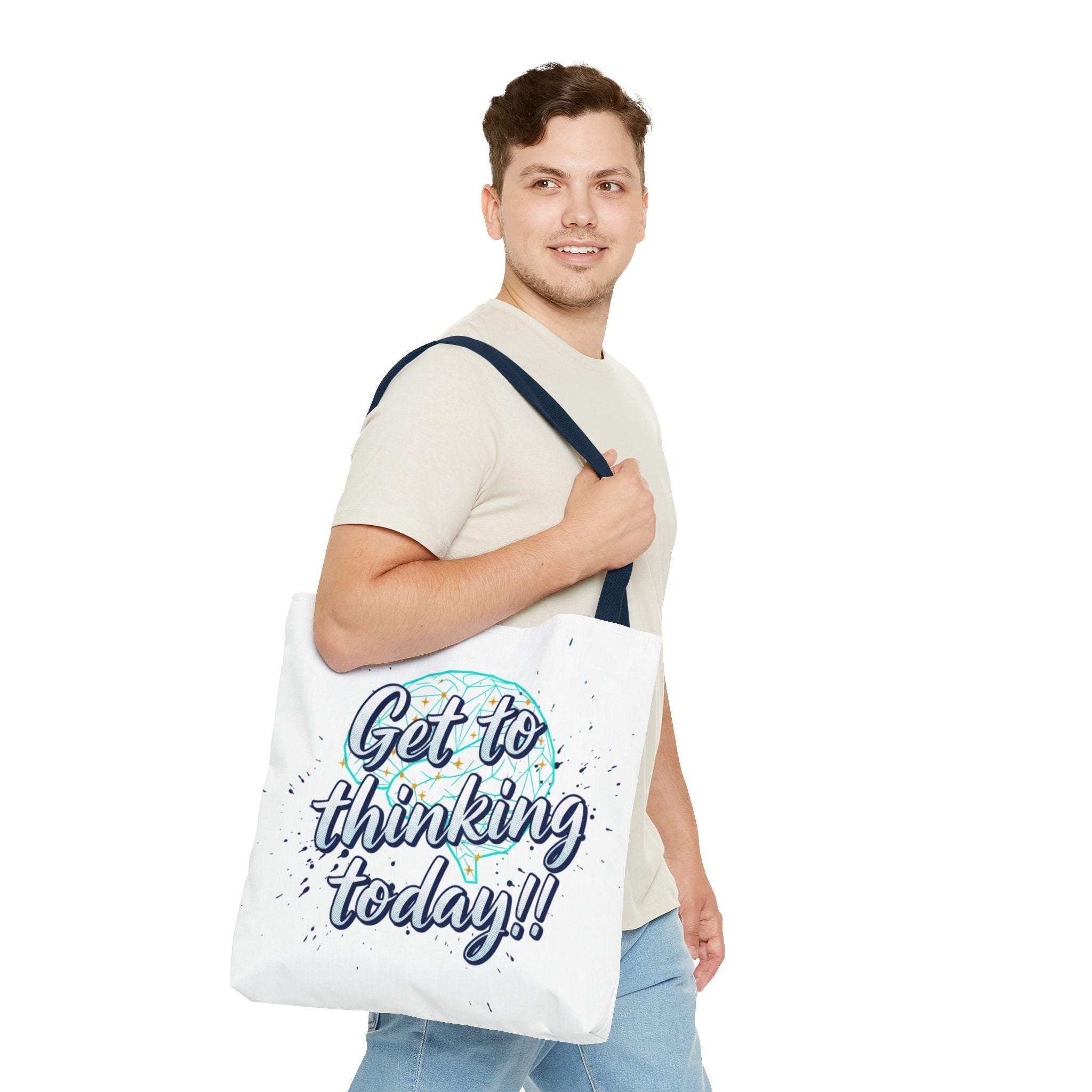 Get to Thinking Today!! Tote Bag — Motivational Canvas Tote for Students & Creatives