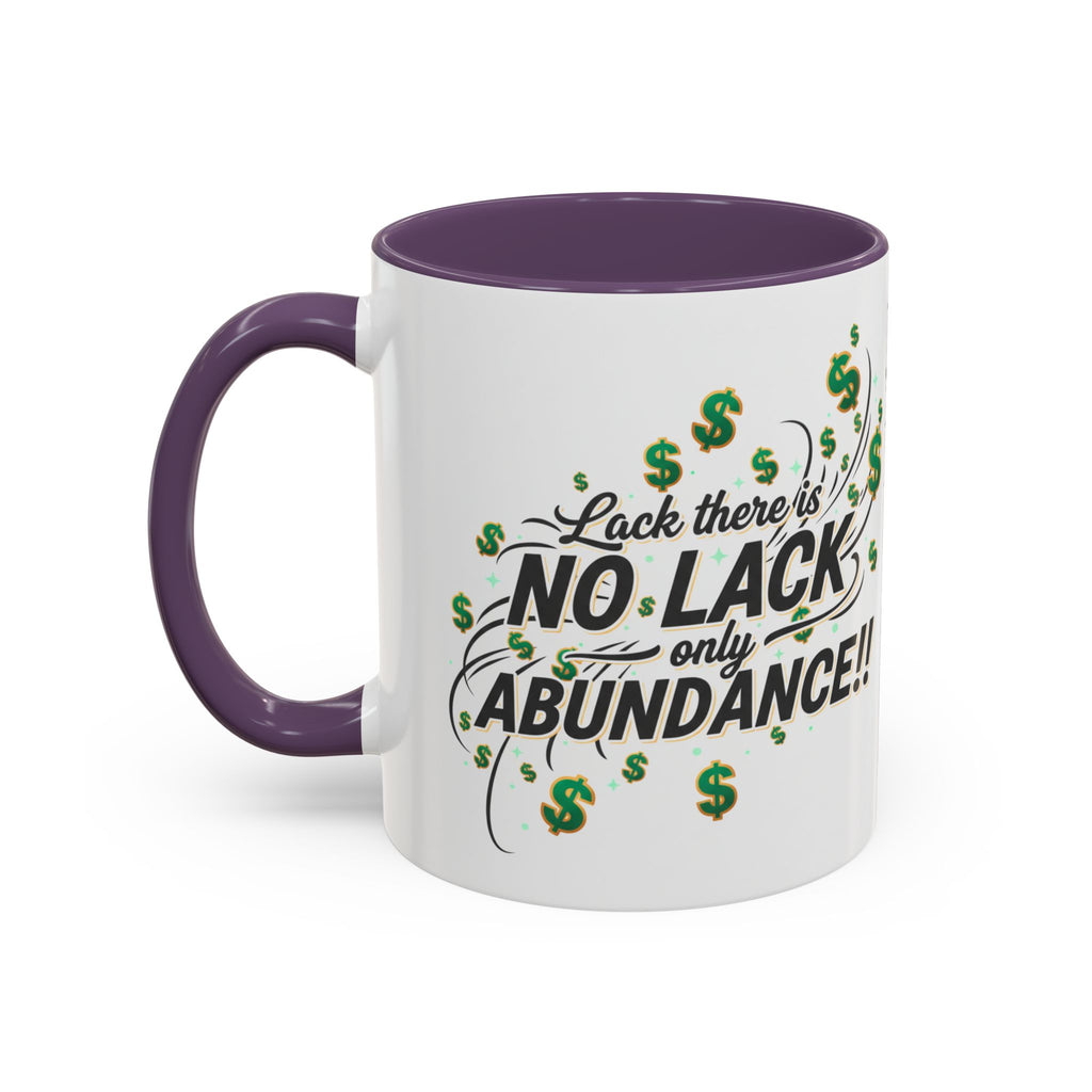Abundance Coffee Mug — "No Lack, Only Abundance" Inspirational Accent Mug