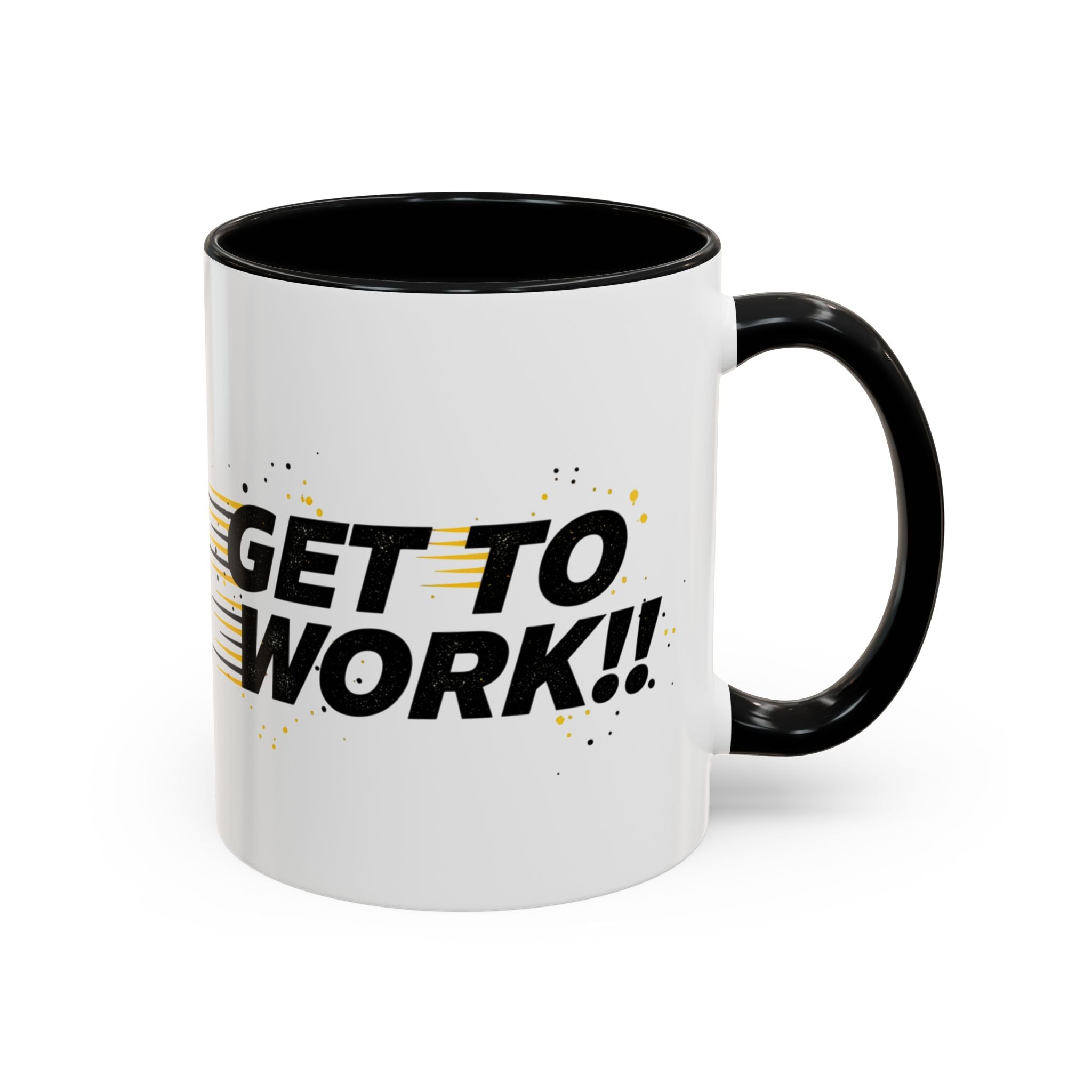 Get To Work!! Accent Coffee Mug — Motivational Office Mug for Productivity