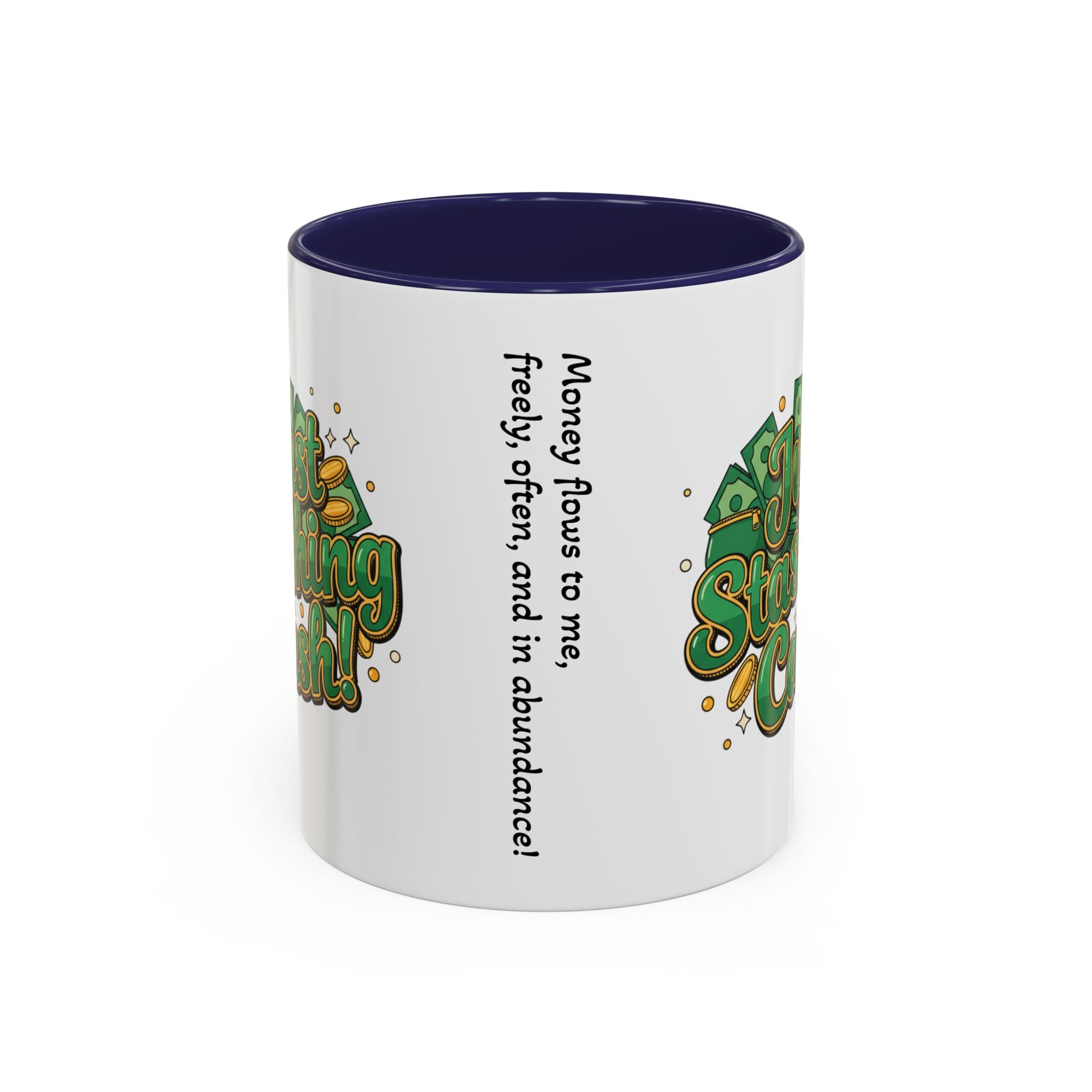 Just Stashing Cash Accent Coffee Mug — Inspirational Money Affirmation