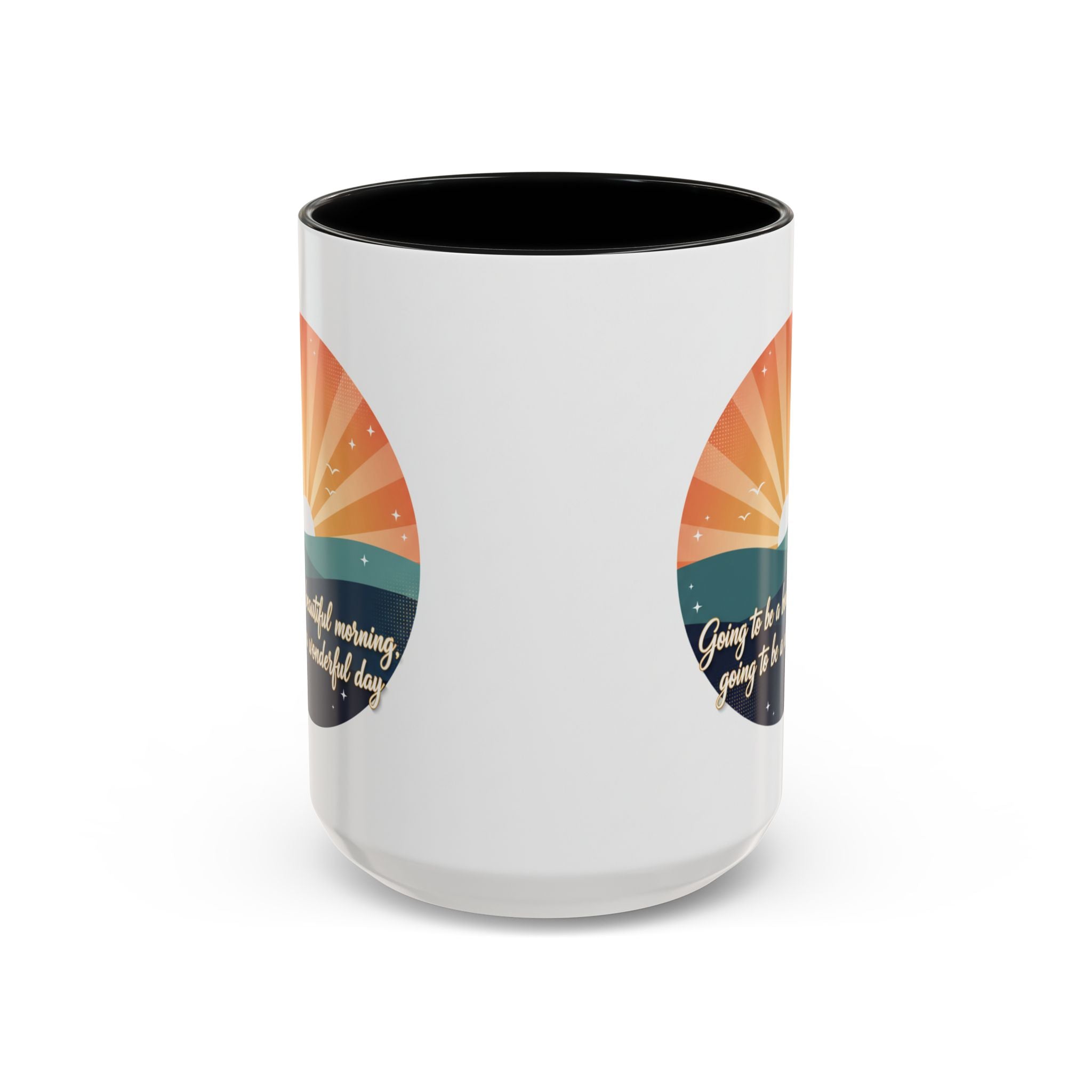 Sunrise Quote Coffee Mug — "Going to be a beautiful morning" Inspirational Ceramic Mug