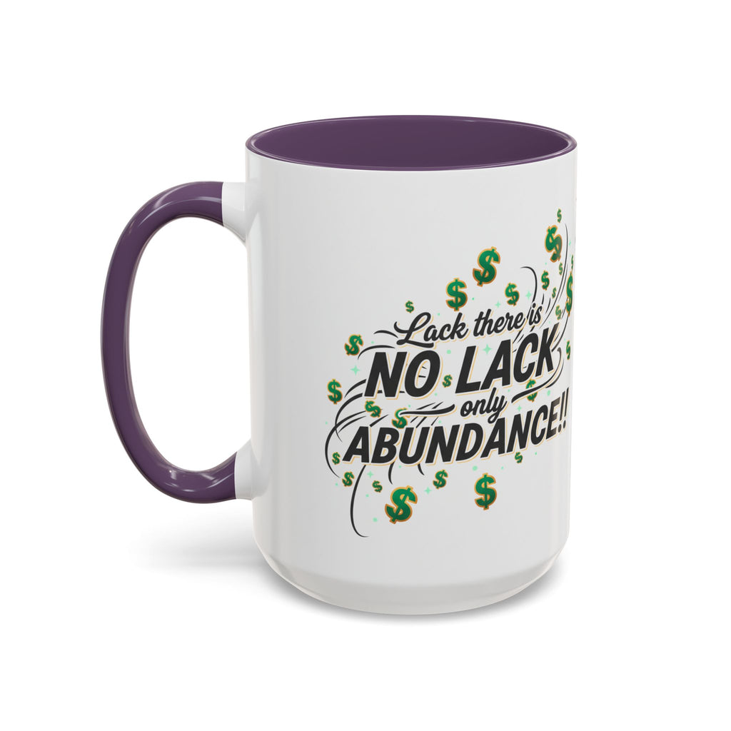 Abundance Coffee Mug — "No Lack, Only Abundance" Inspirational Accent Mug