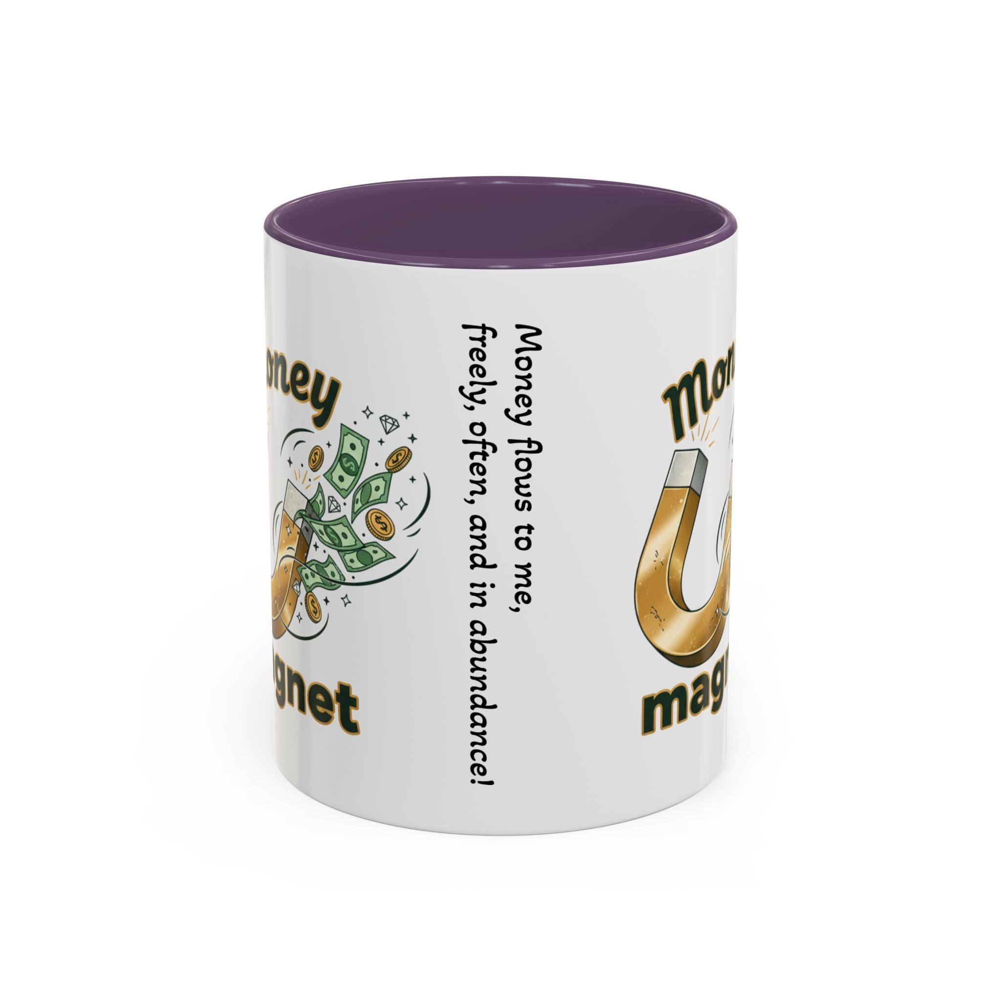 Money Magnet Coffee Mug — 'Money Flows to Me Freely, Often, and in Abundance' Inspirational Accent Mug