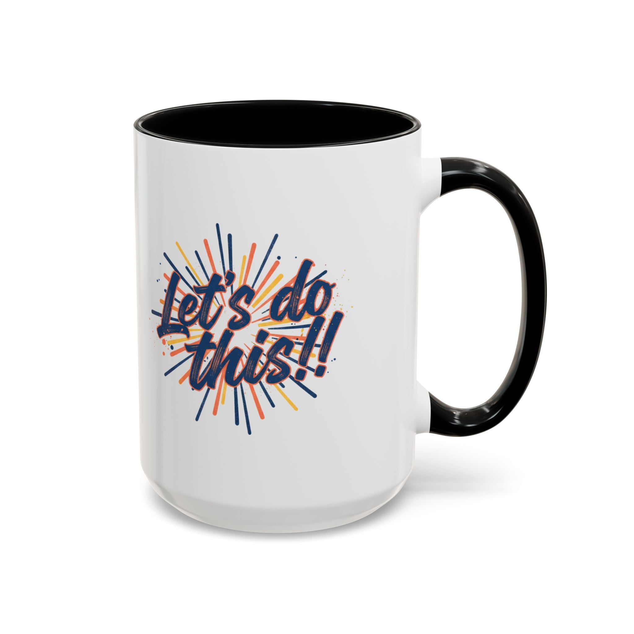 Let's Do This!! Accent Coffee Mug — Motivational 11/15oz Ceramic Mug