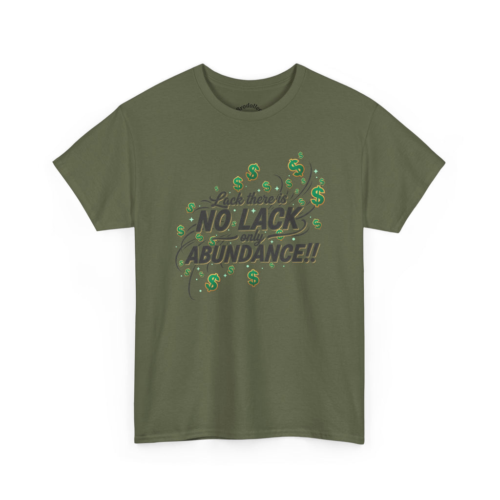 No Lack Only Abundance T-Shirt — Positive Money Mindset Tee