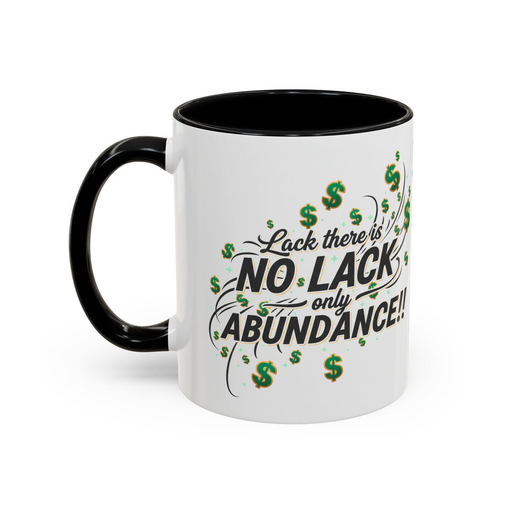 Abundance Coffee Mug — "No Lack, Only Abundance" Inspirational Accent Mug