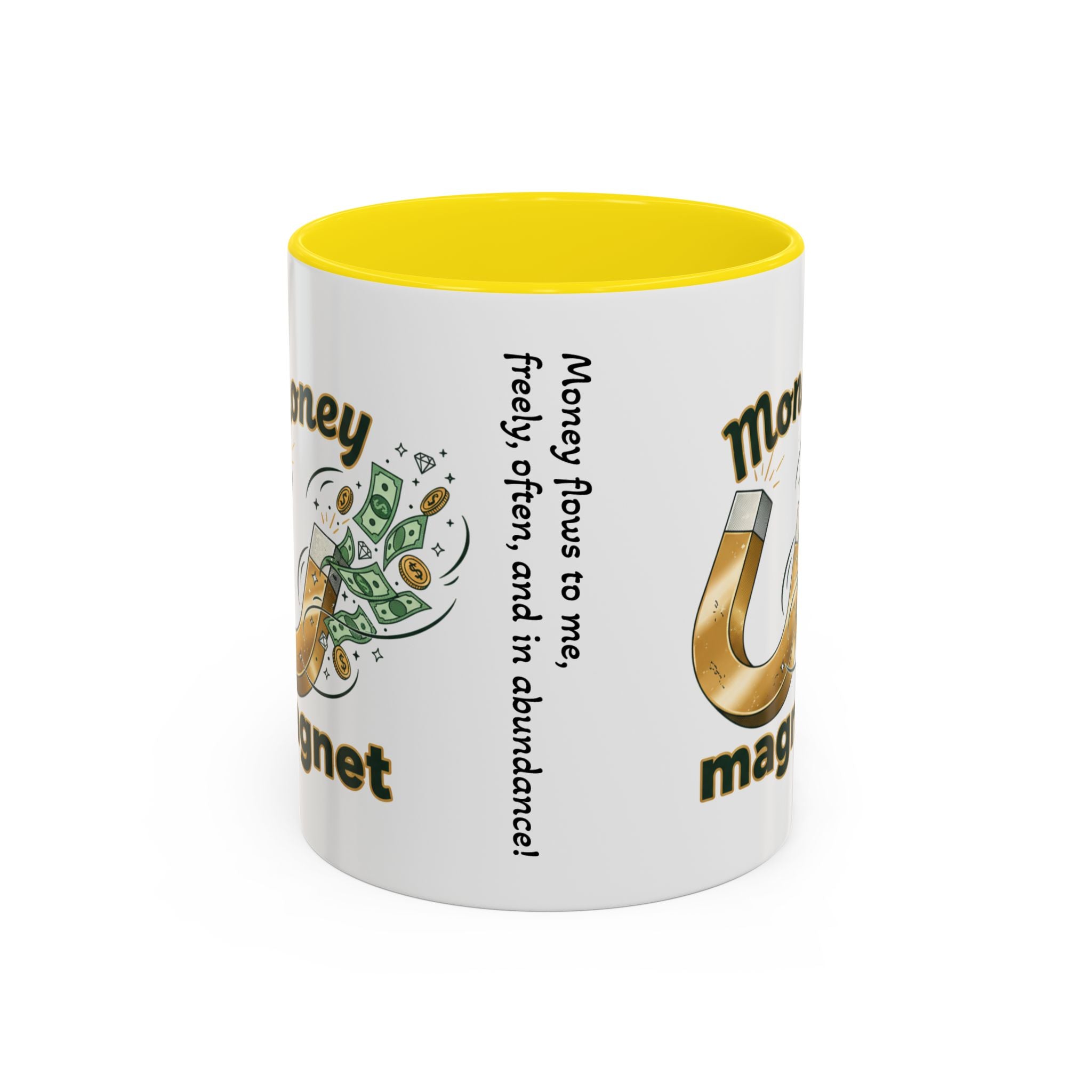 Money Magnet Coffee Mug — 'Money Flows to Me Freely, Often, and in Abundance' Inspirational Accent Mug
