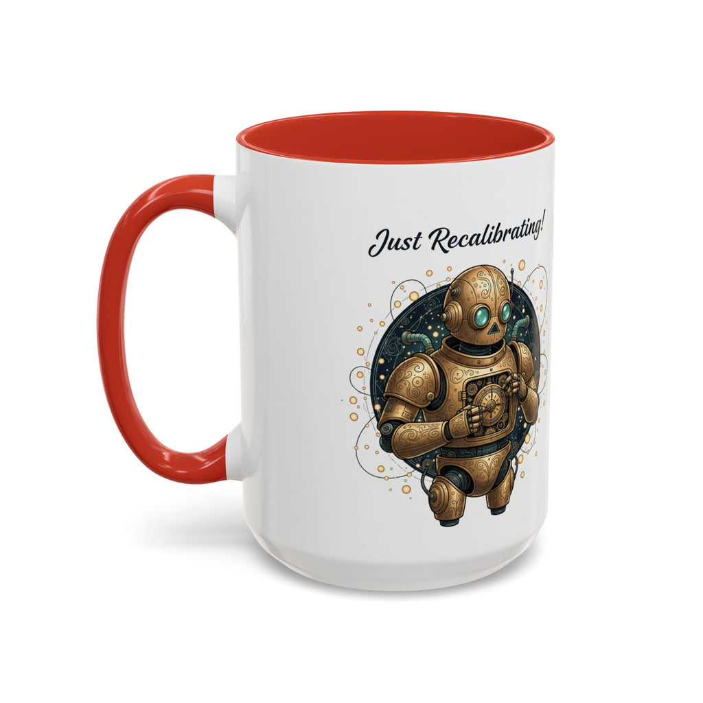 Just Recalibrating Robot Coffee Mug – Cute Steampunk Robot Accent Mug (11/15oz)