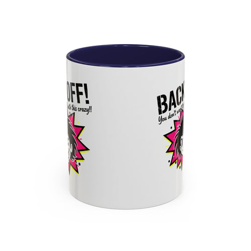 Back Off! Funny Cartoon Face Accent Coffee Mug — 11/15oz