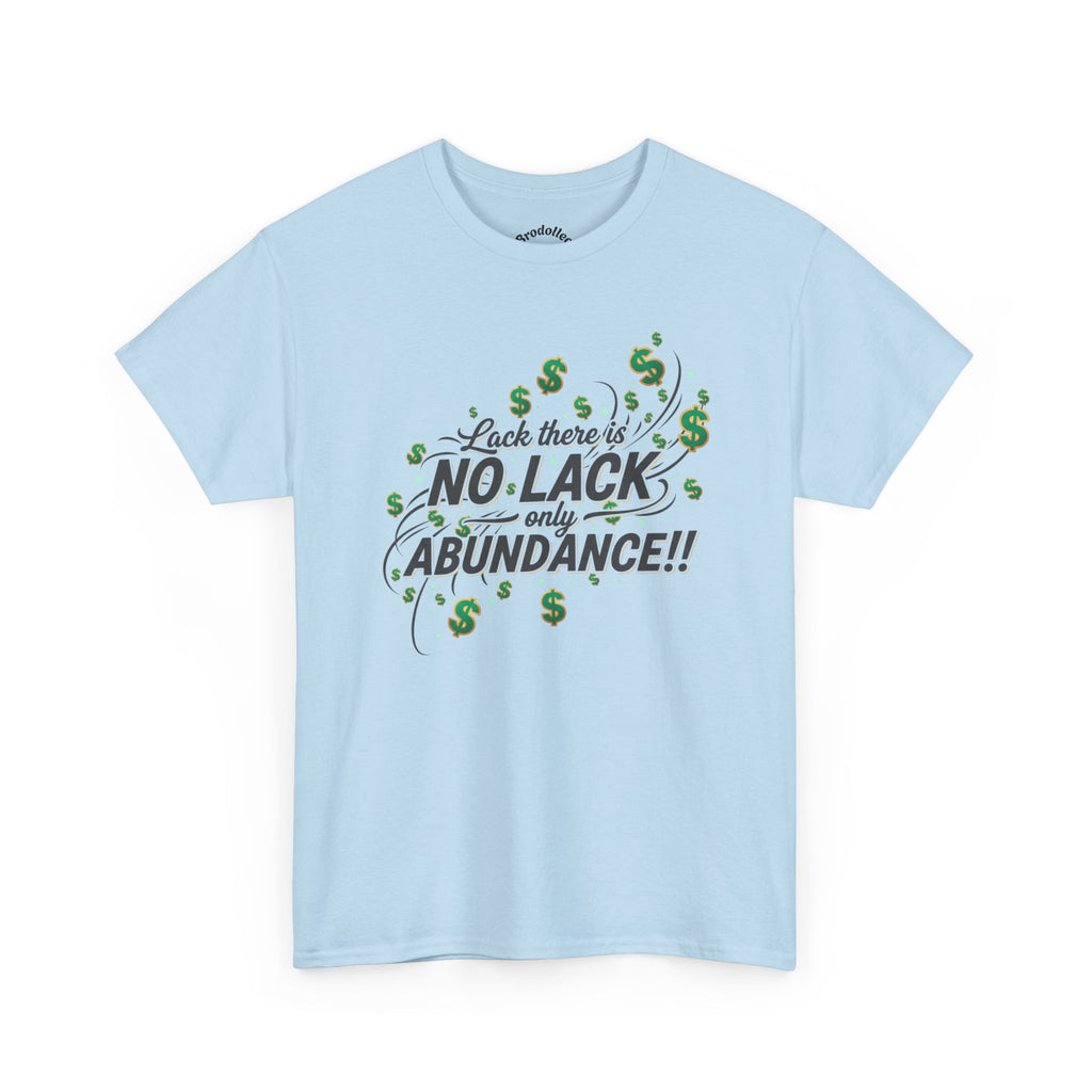 No Lack Only Abundance T-Shirt — Positive Money Mindset Tee