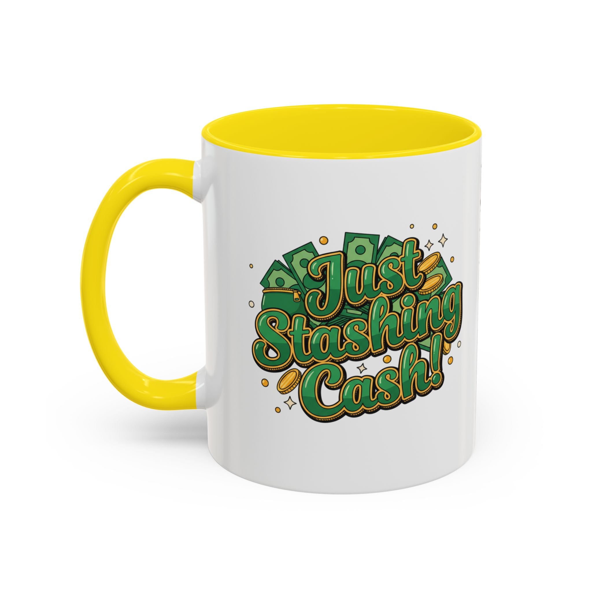 Just Stashing Cash Accent Coffee Mug — Inspirational Money Affirmation