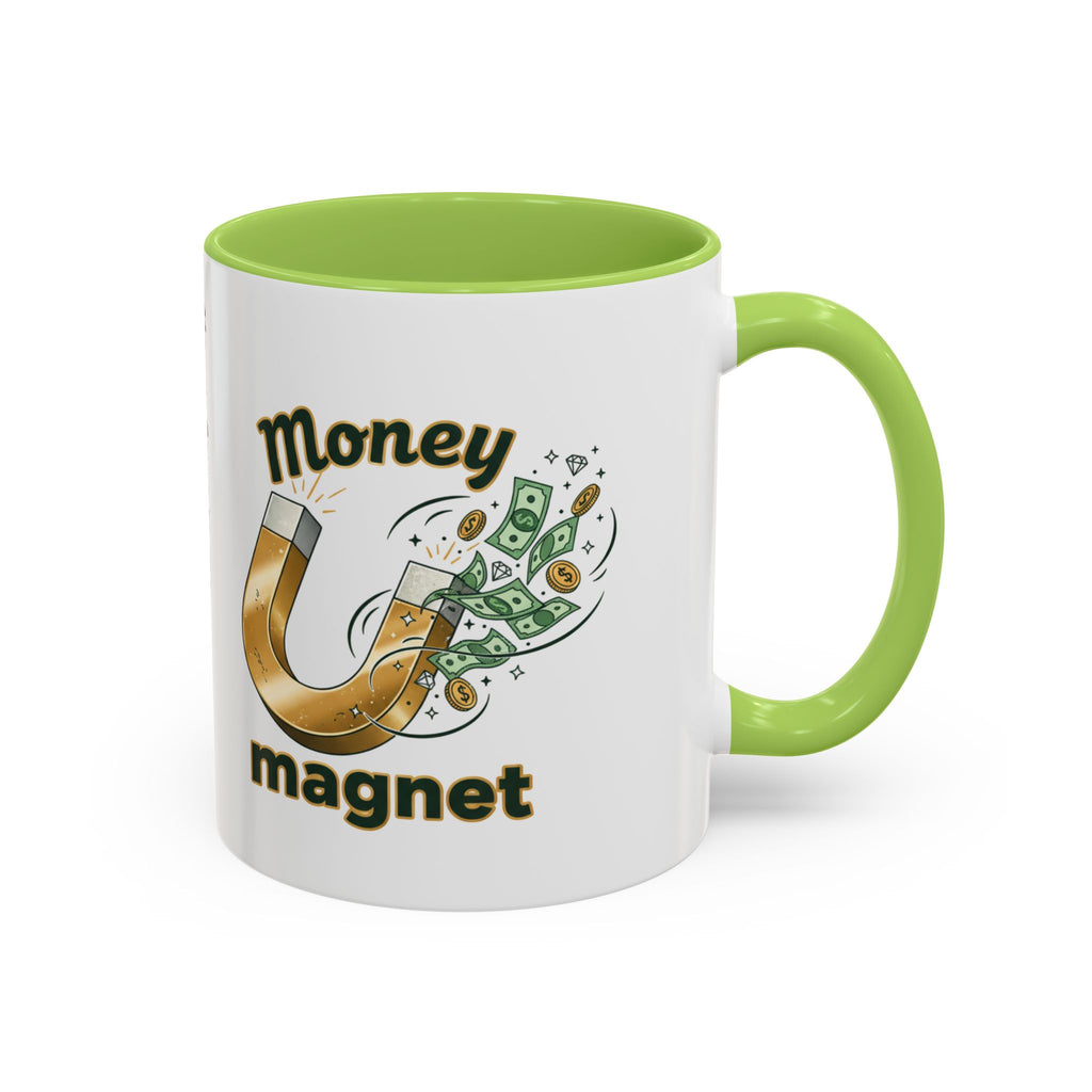 Money Magnet Coffee Mug — 'Money Flows to Me Freely, Often, and in Abundance' Inspirational Accent Mug