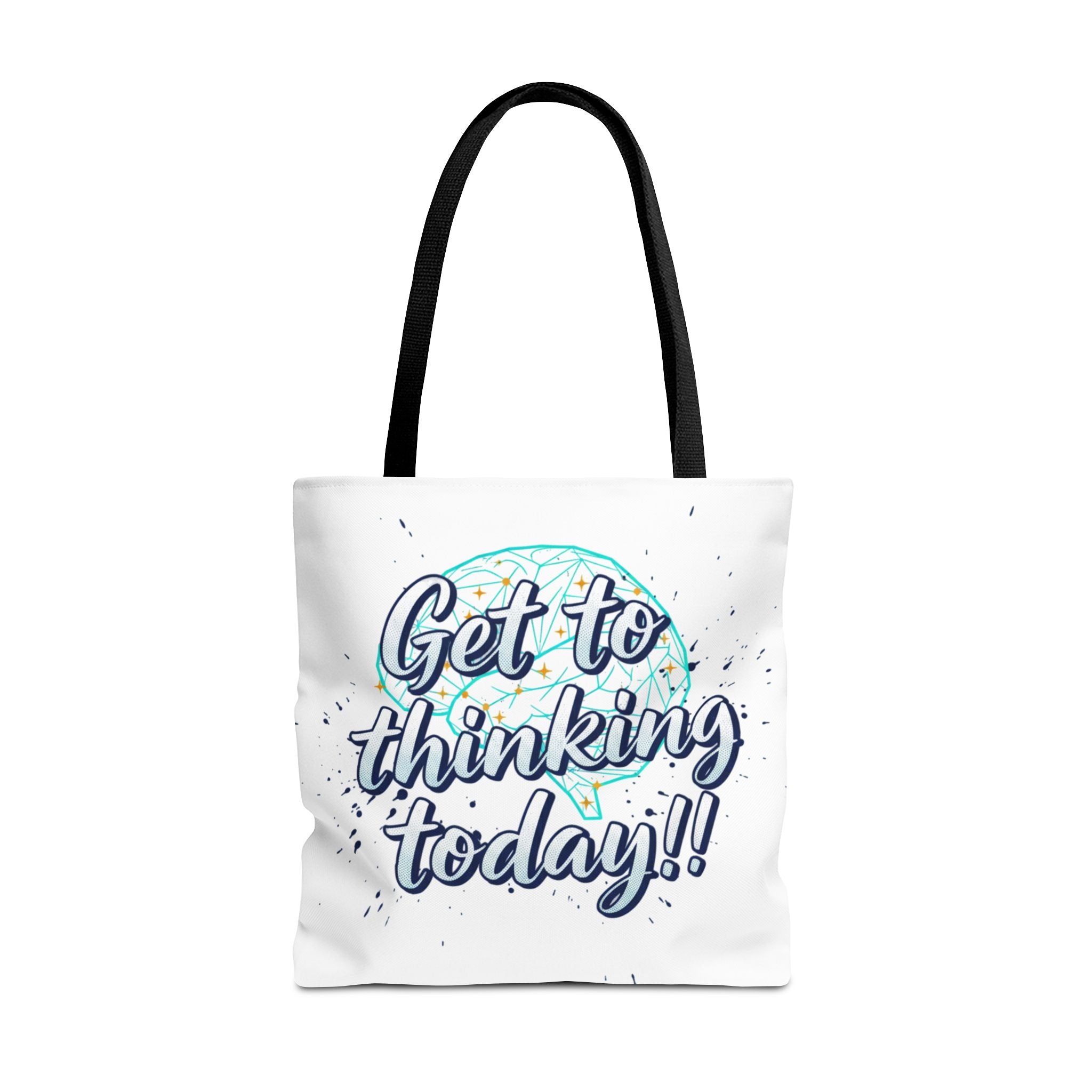 Get to Thinking Today!! Tote Bag — Motivational Canvas Tote for Students & Creatives