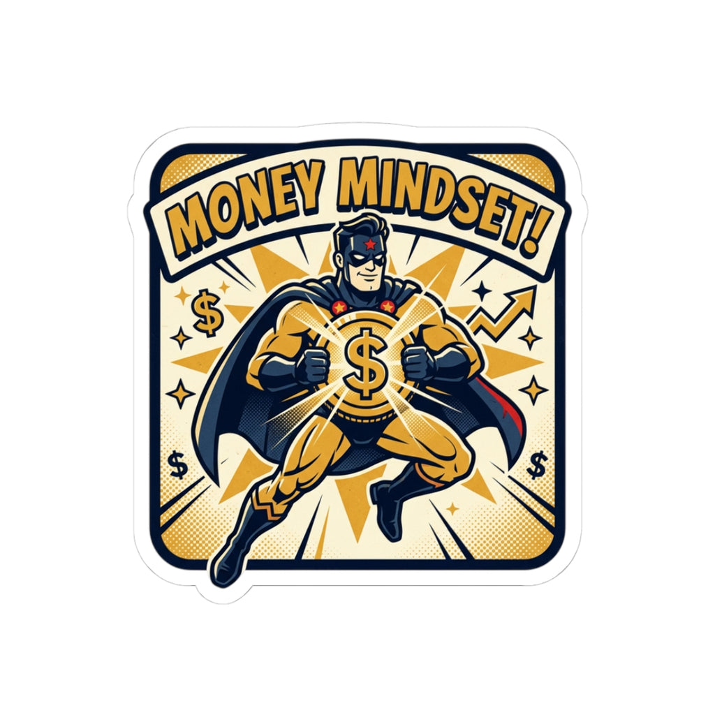 Money Mindset Sticker — Motivational Superhero Vinyl Sticker