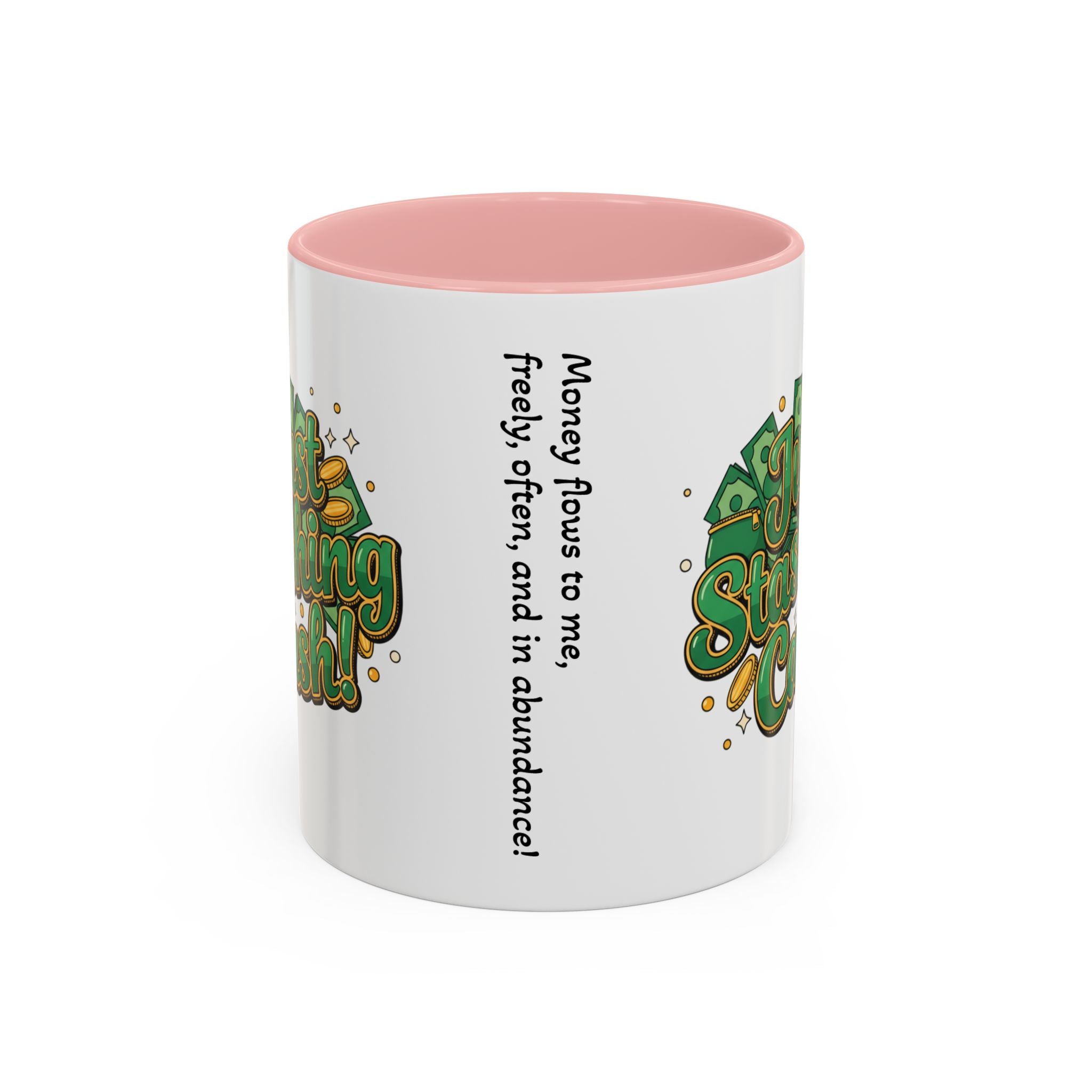 Just Stashing Cash Accent Coffee Mug — Inspirational Money Affirmation