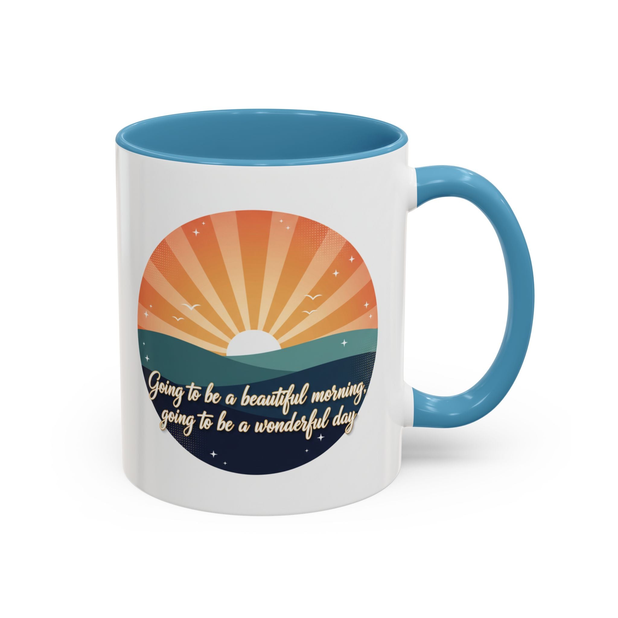 Sunrise Quote Coffee Mug — "Going to be a beautiful morning" Inspirational Ceramic Mug