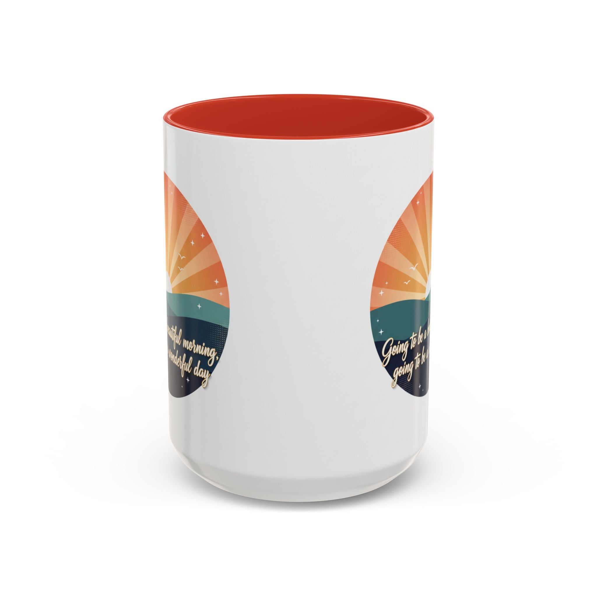 Sunrise Quote Coffee Mug — "Going to be a beautiful morning" Inspirational Ceramic Mug