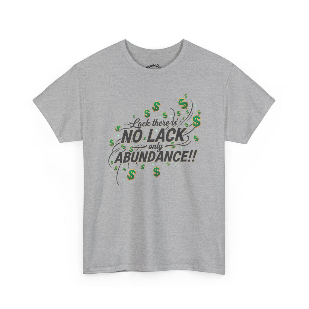 No Lack Only Abundance T-Shirt — Positive Money Mindset Tee