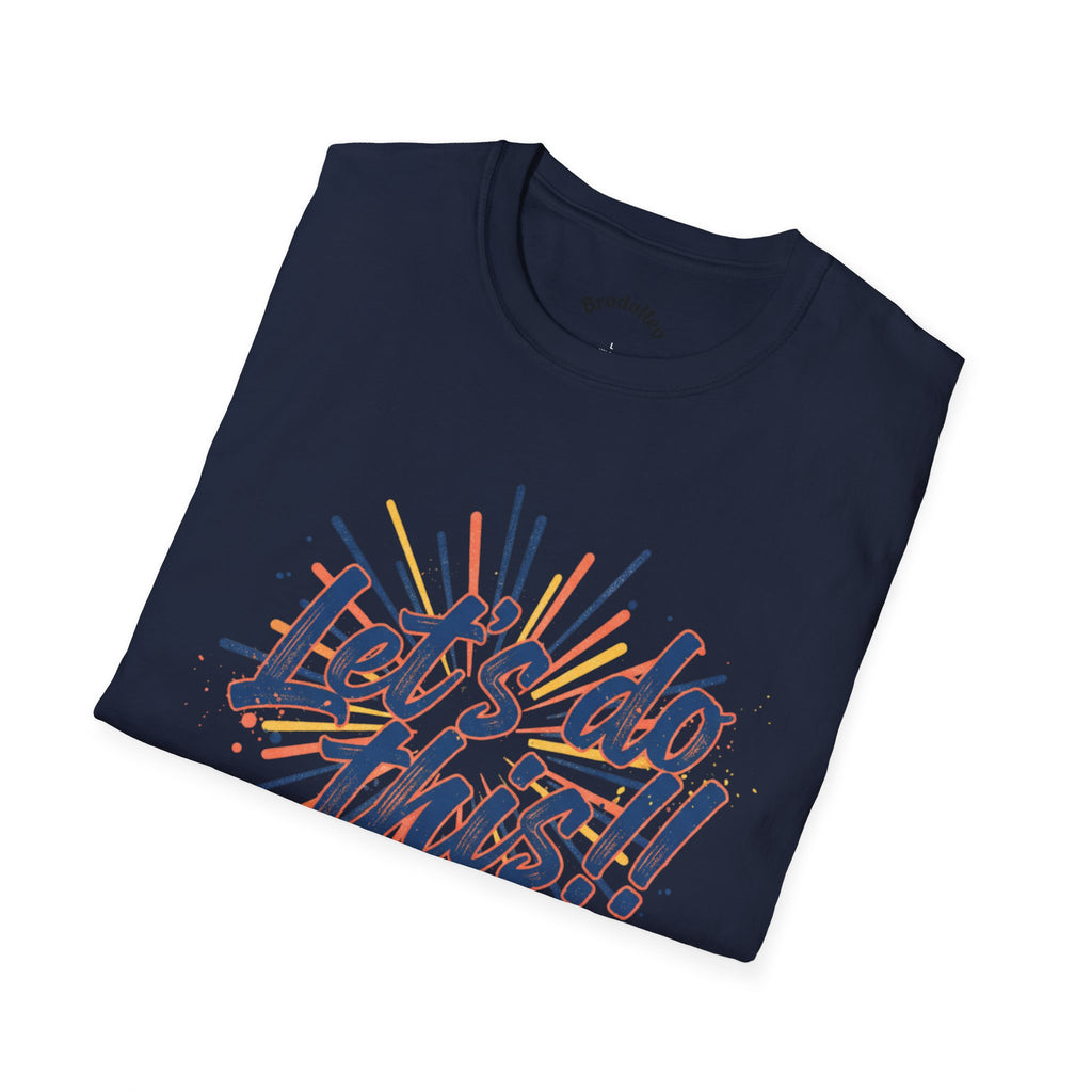 Let's Do This! Motivational T-Shirt — Inspirational Graphic Tee for Goal-Getters