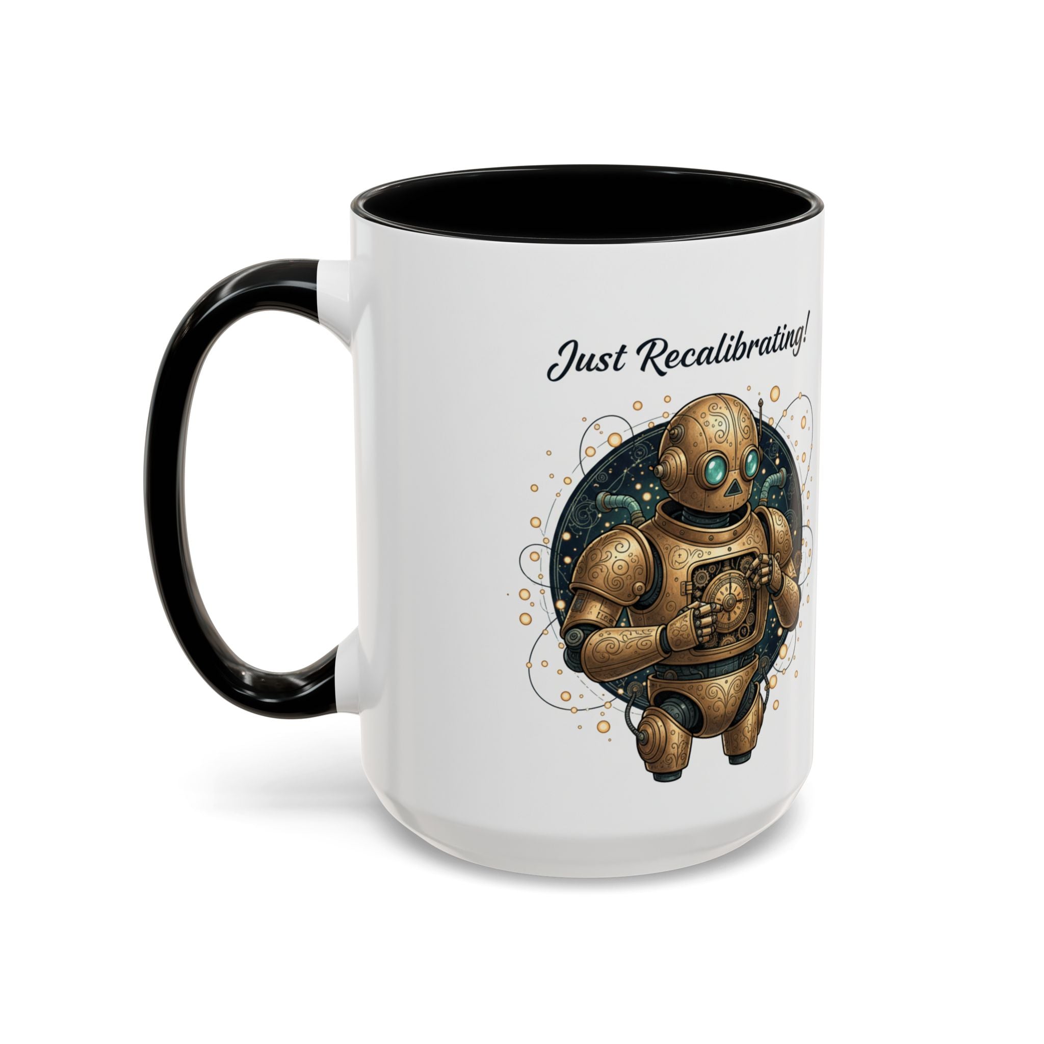 Just Recalibrating Robot Coffee Mug – Cute Steampunk Robot Accent Mug (11/15oz)
