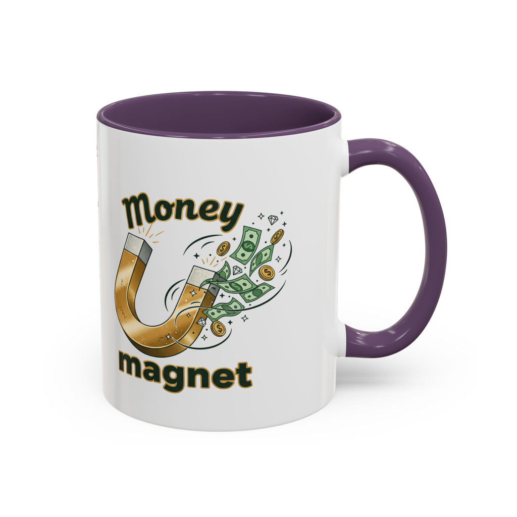 Money Magnet Coffee Mug — 'Money Flows to Me Freely, Often, and in Abundance' Inspirational Accent Mug