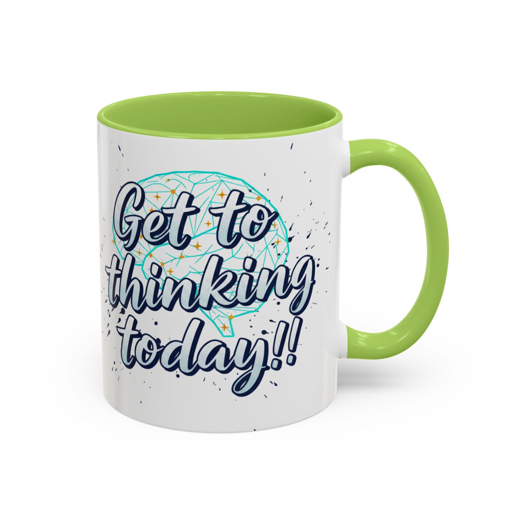 Inspirational Coffee Mug — "Get to Thinking Today!!" Accent Ceramic Mug