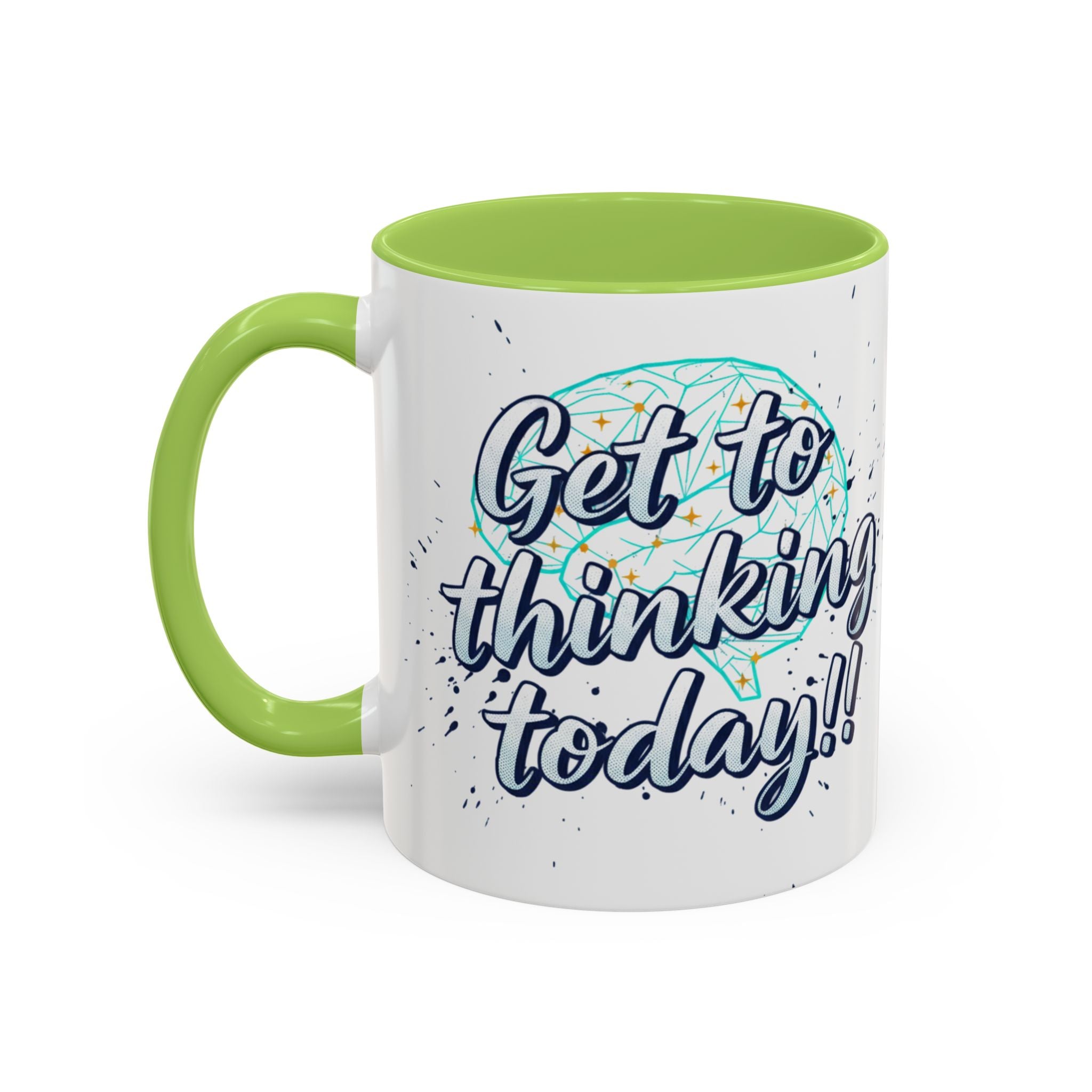 Inspirational Coffee Mug — "Get to Thinking Today!!" Accent Ceramic Mug