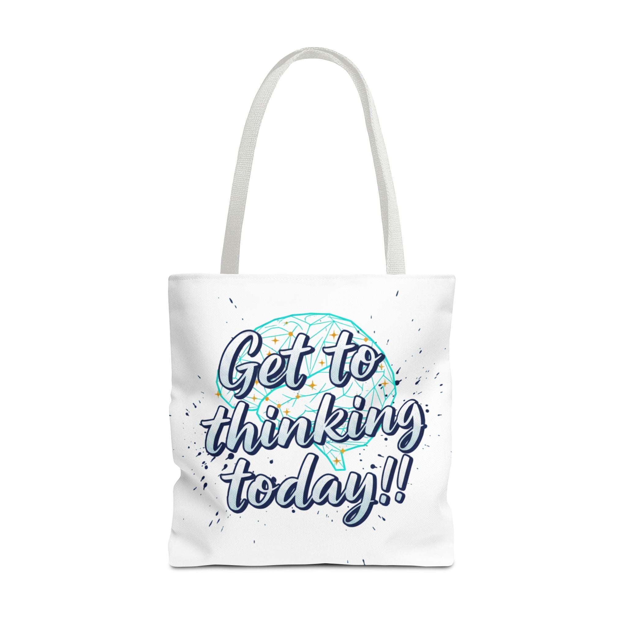 Get to Thinking Today!! Tote Bag — Motivational Canvas Tote for Students & Creatives