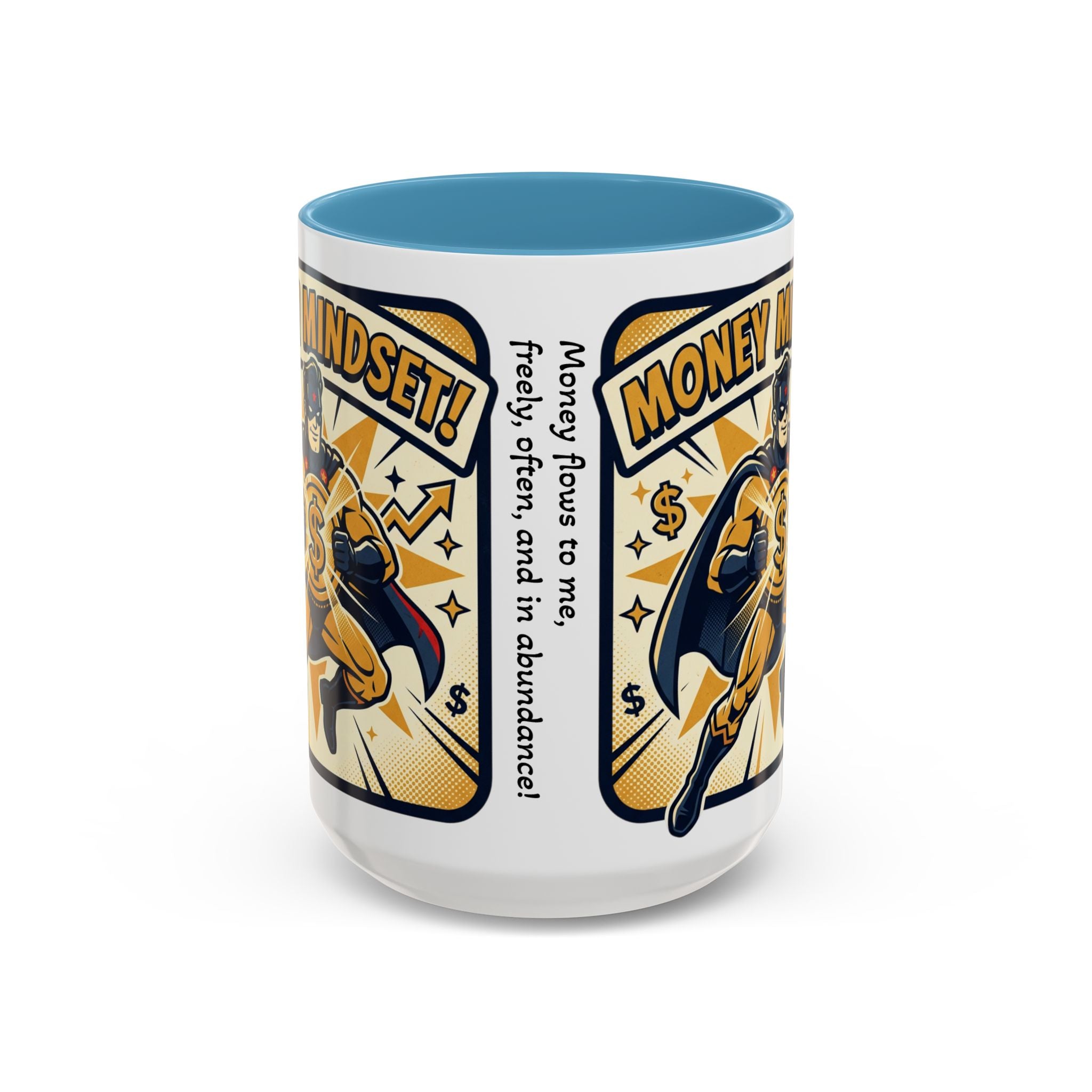 Money Mindset Coffee Mug — Motivational Superhero Design (11/15 oz)