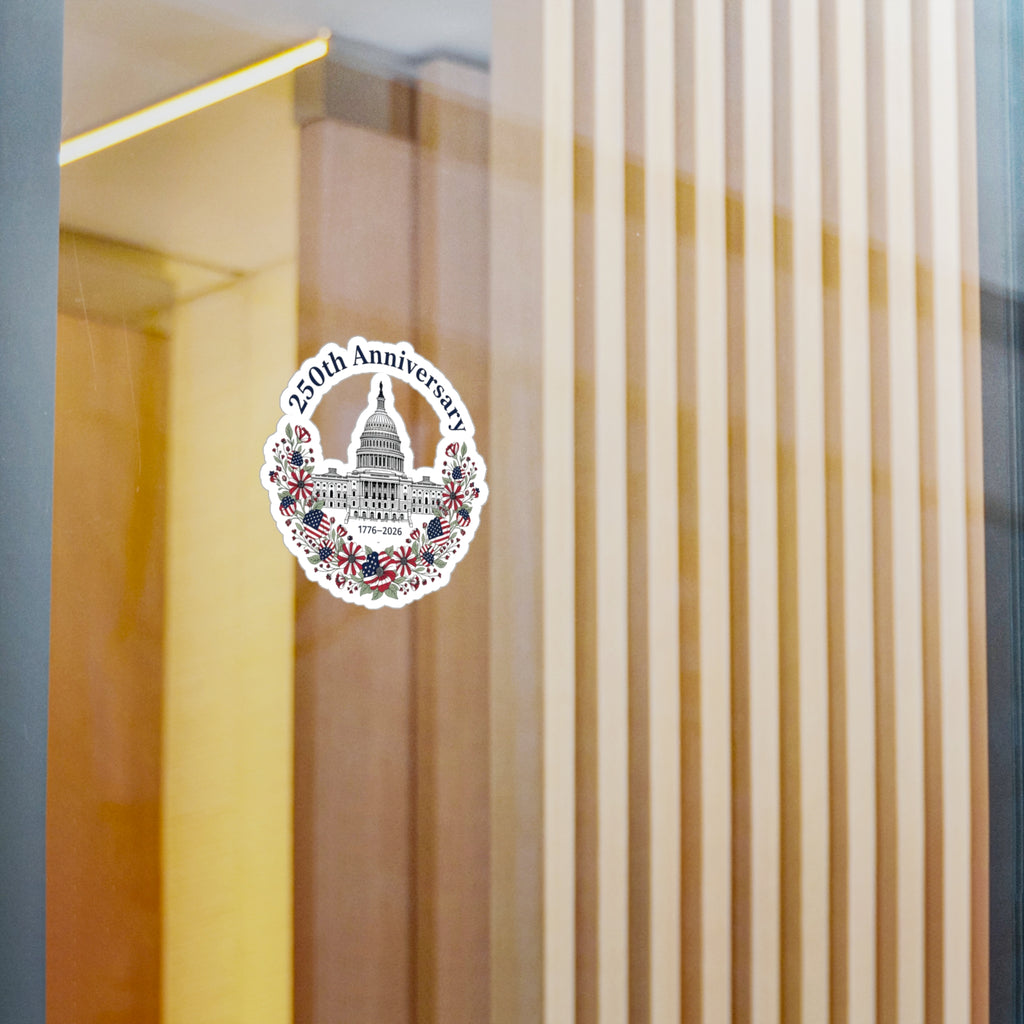 250th Anniversary Capitol Kiss-Cut Vinyl Decal — 1776–2026 Patriotic Sticker