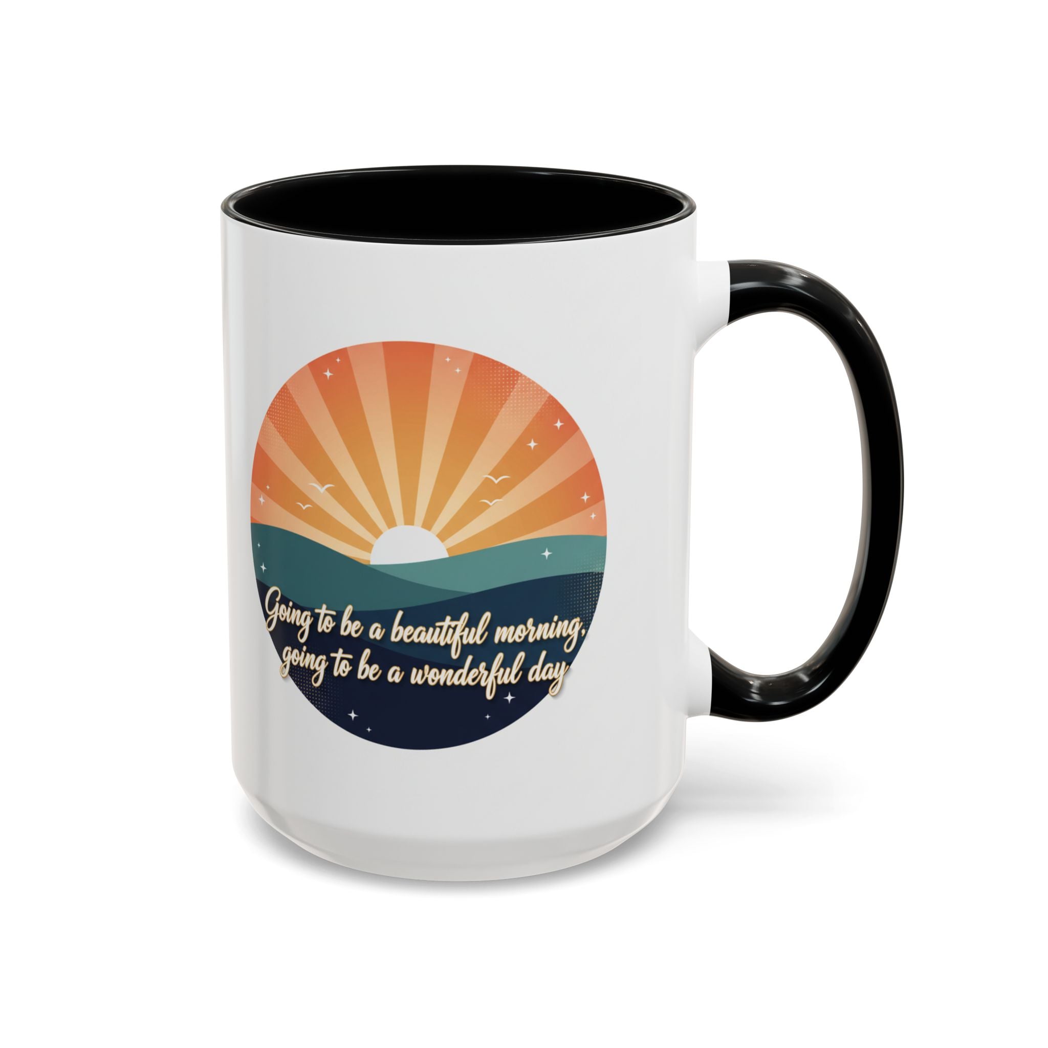 Sunrise Quote Coffee Mug — "Going to be a beautiful morning" Inspirational Ceramic Mug