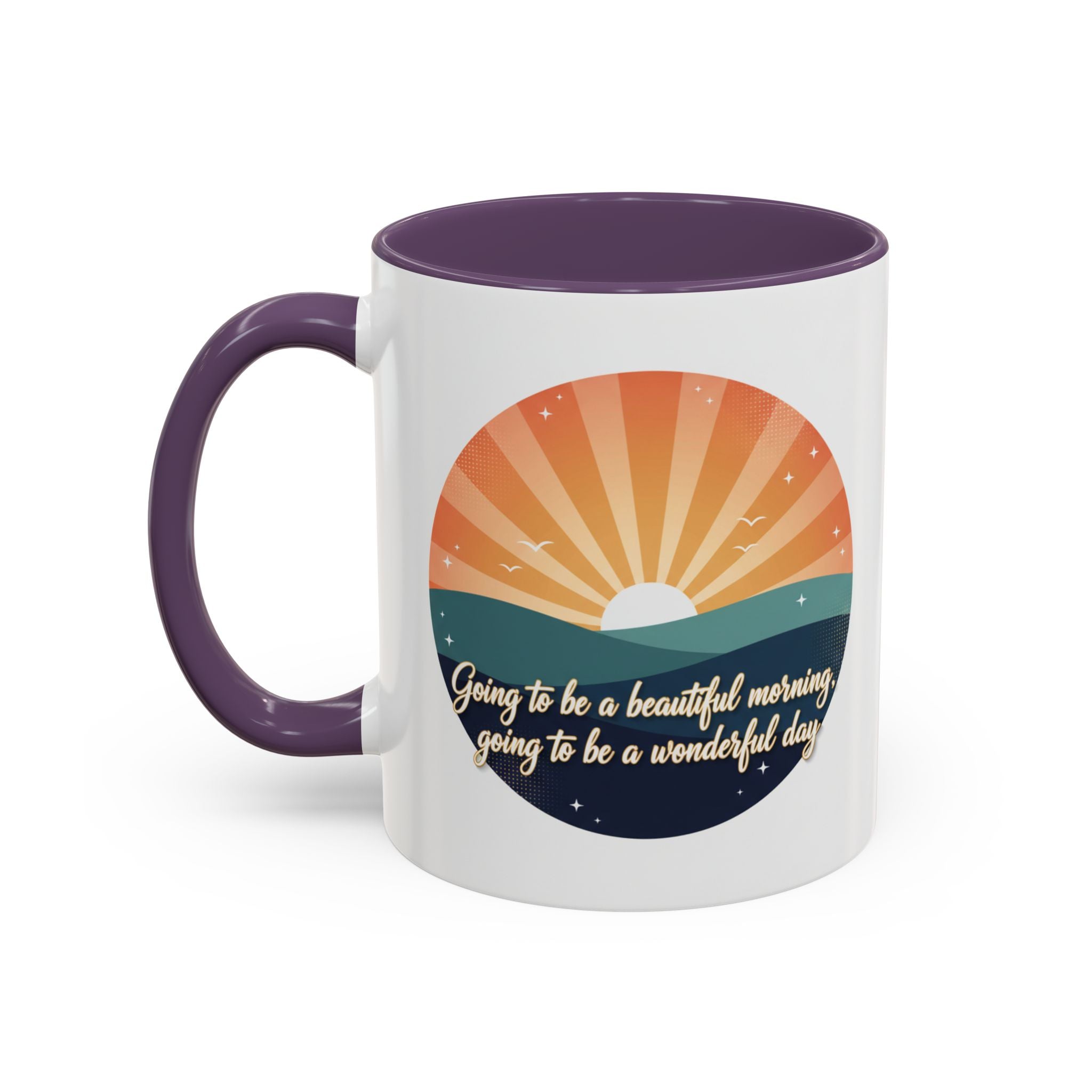 Sunrise Quote Coffee Mug — "Going to be a beautiful morning" Inspirational Ceramic Mug