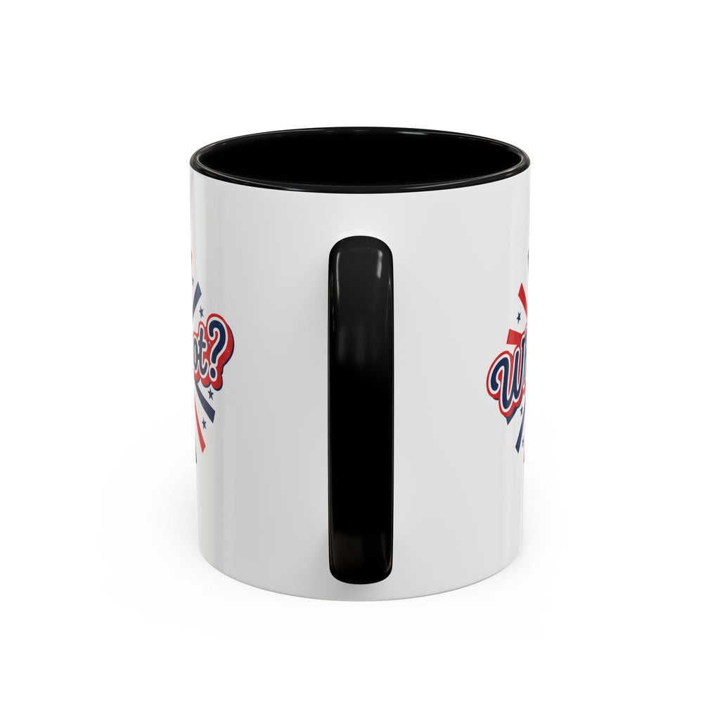 Why Not? Accent Coffee Mug — Patriotic Retro 11/15oz Ceramic
