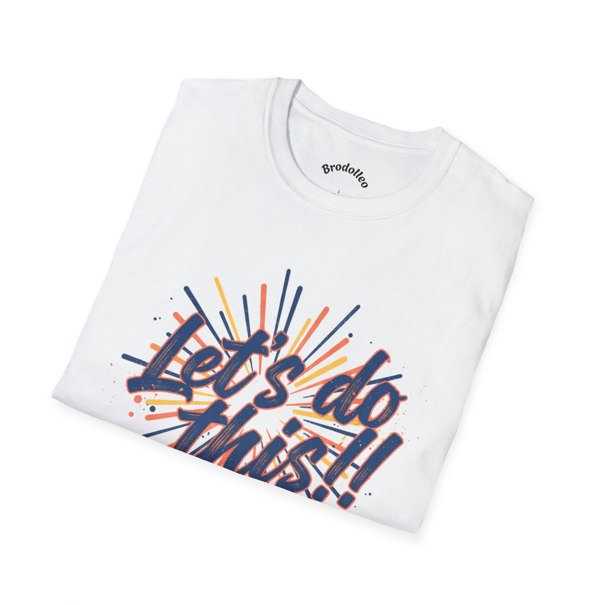 Let's Do This! Motivational T-Shirt — Inspirational Graphic Tee for Goal-Getters