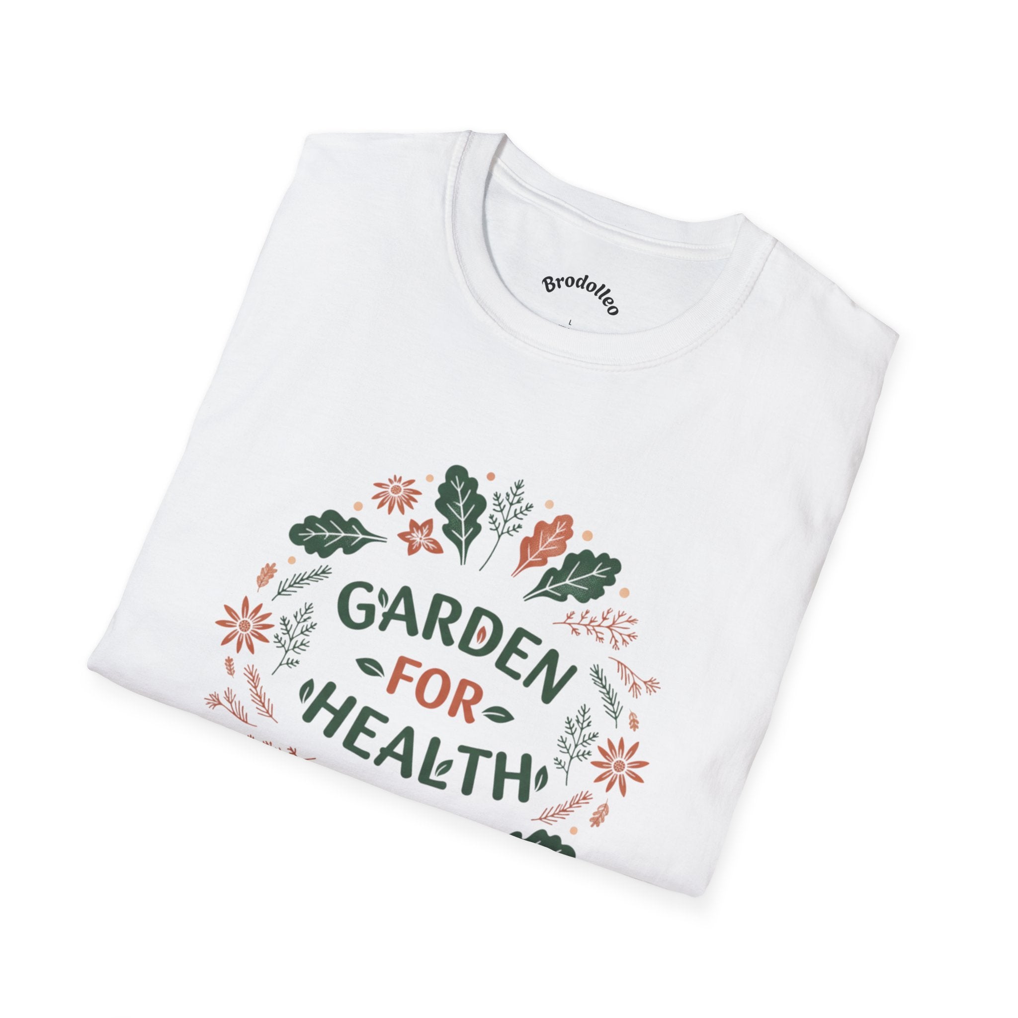 Garden for Health T-Shirt — Floral Wellness Tee for Gardeners & Plant Lovers
