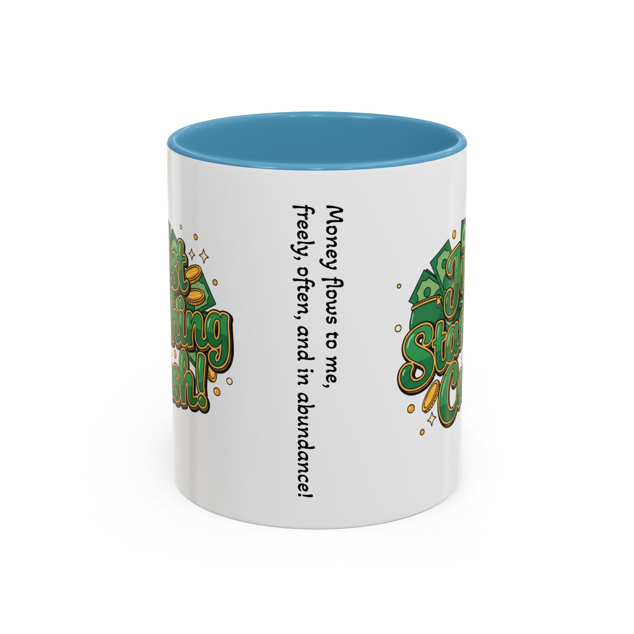 Just Stashing Cash Accent Coffee Mug — Inspirational Money Affirmation