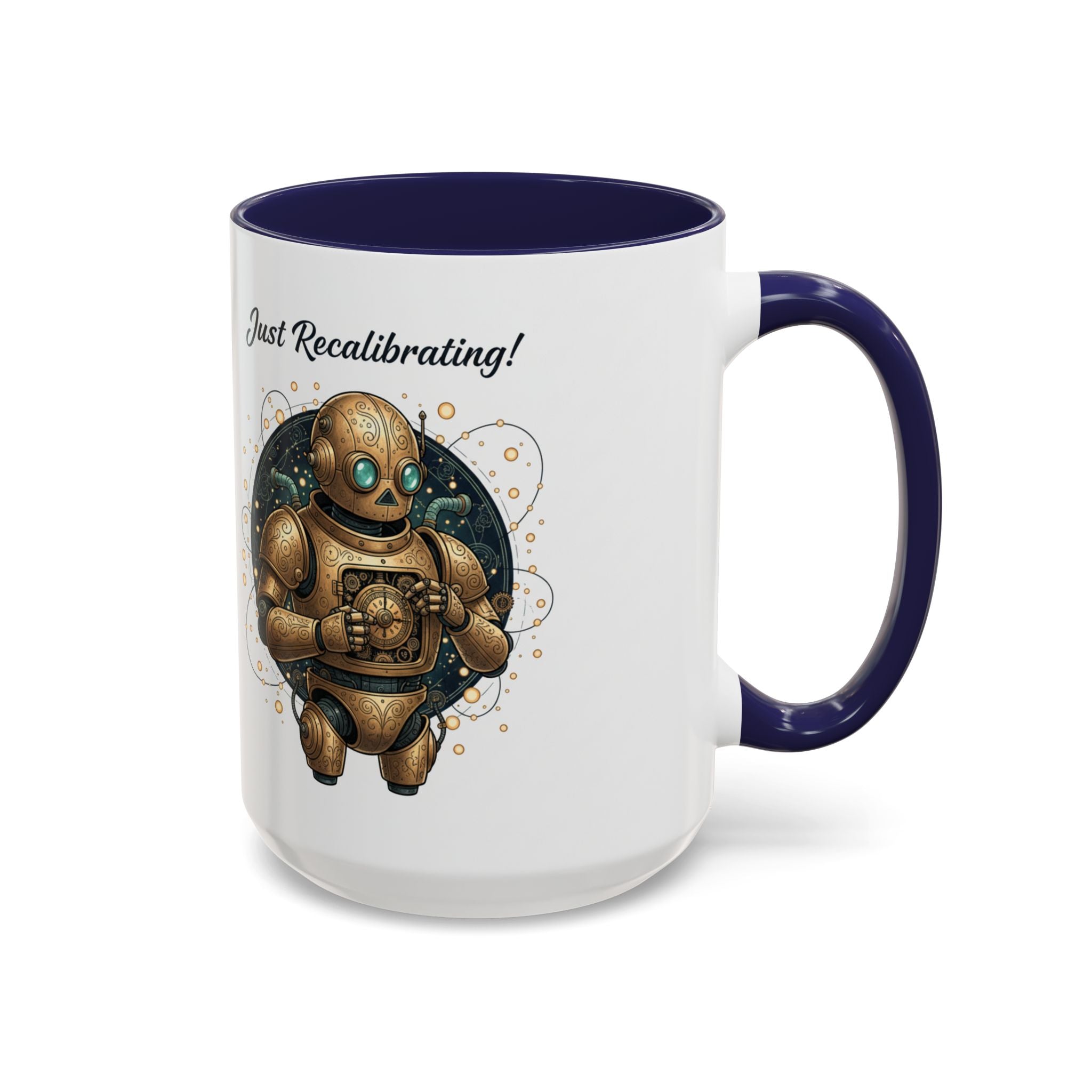 Just Recalibrating Robot Coffee Mug – Cute Steampunk Robot Accent Mug (11/15oz)