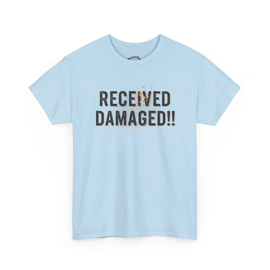 Received Damaged!! T‑Shirt — Funny Shipping Label Tee