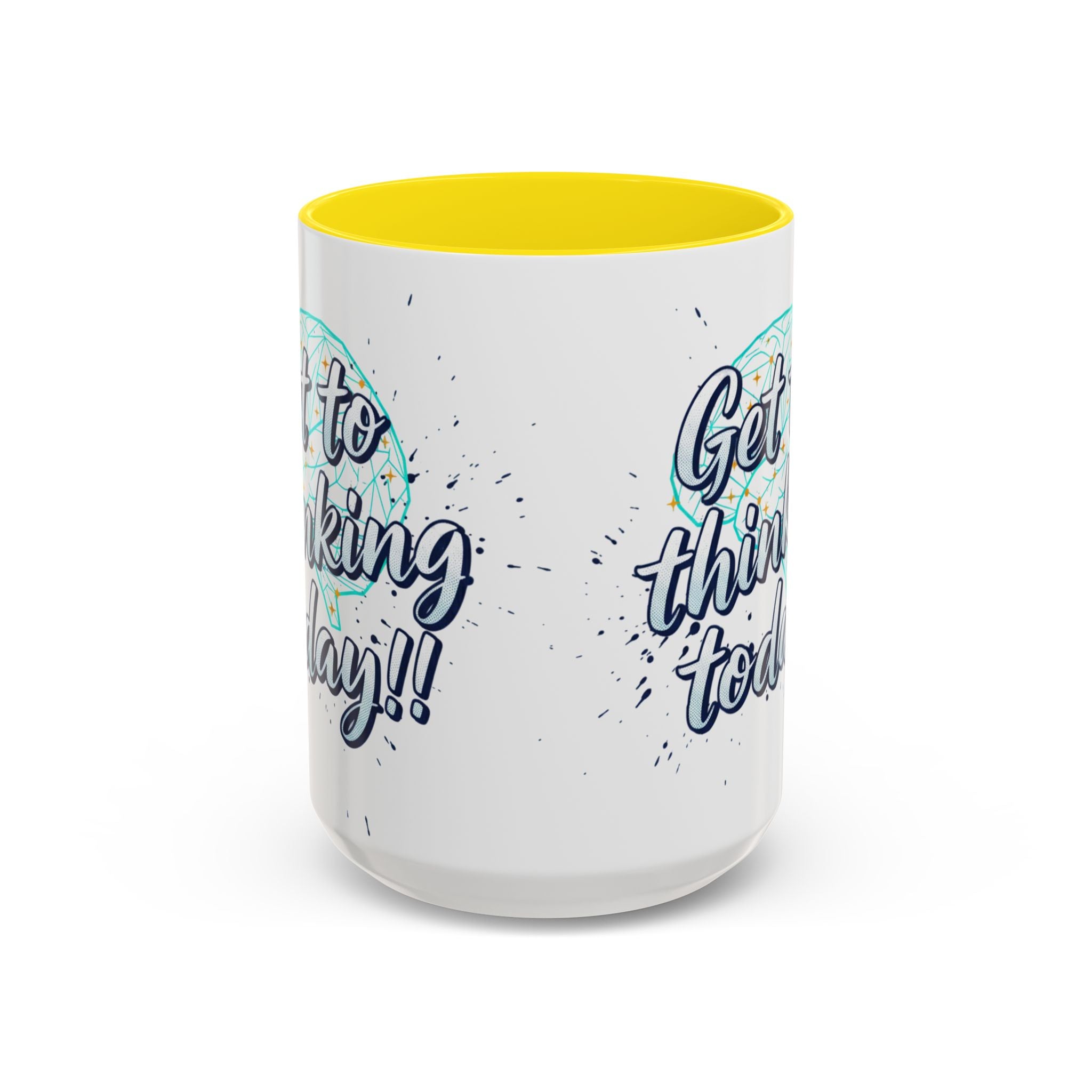 Inspirational Coffee Mug — "Get to Thinking Today!!" Accent Ceramic Mug