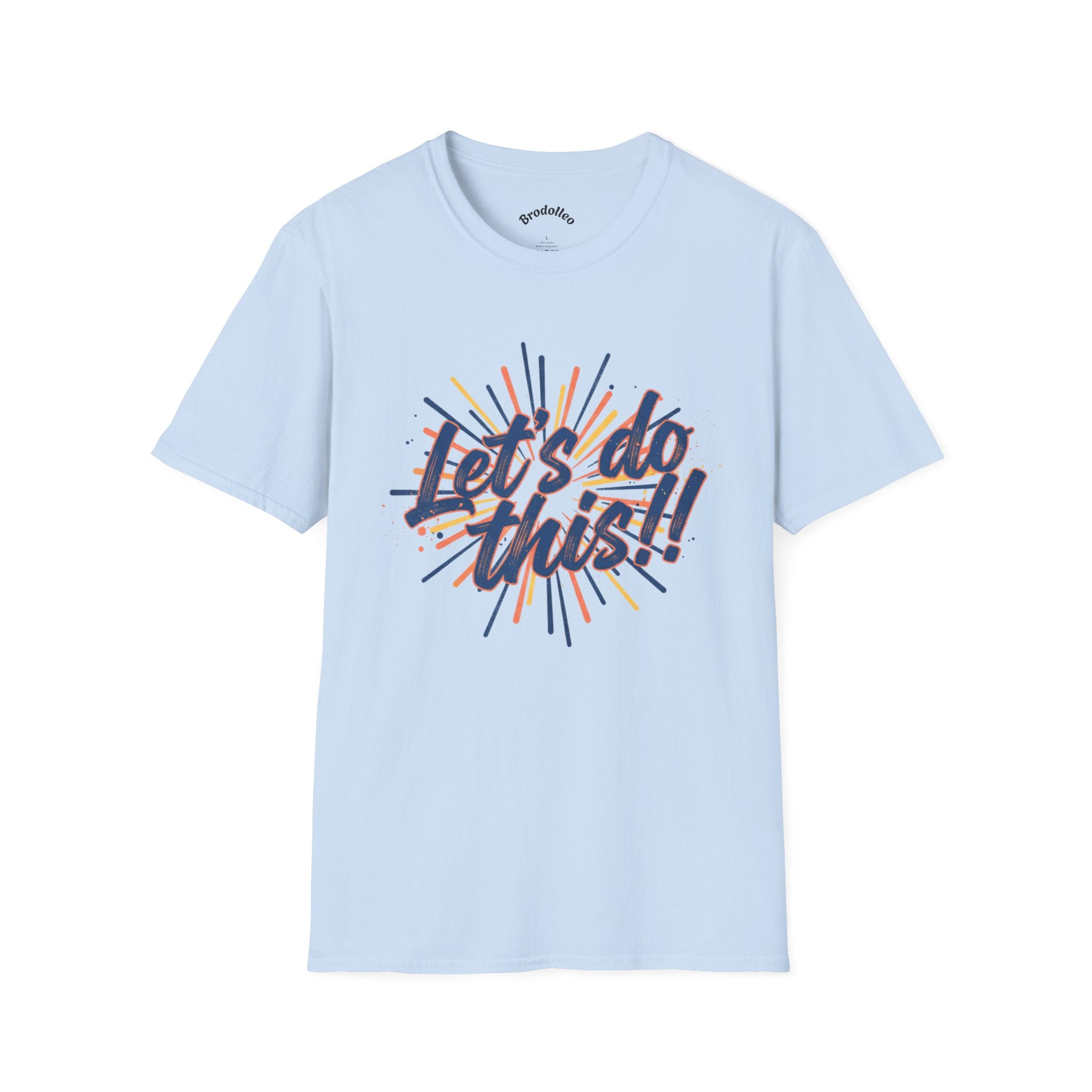 Let's Do This! Motivational T-Shirt — Inspirational Graphic Tee for Goal-Getters