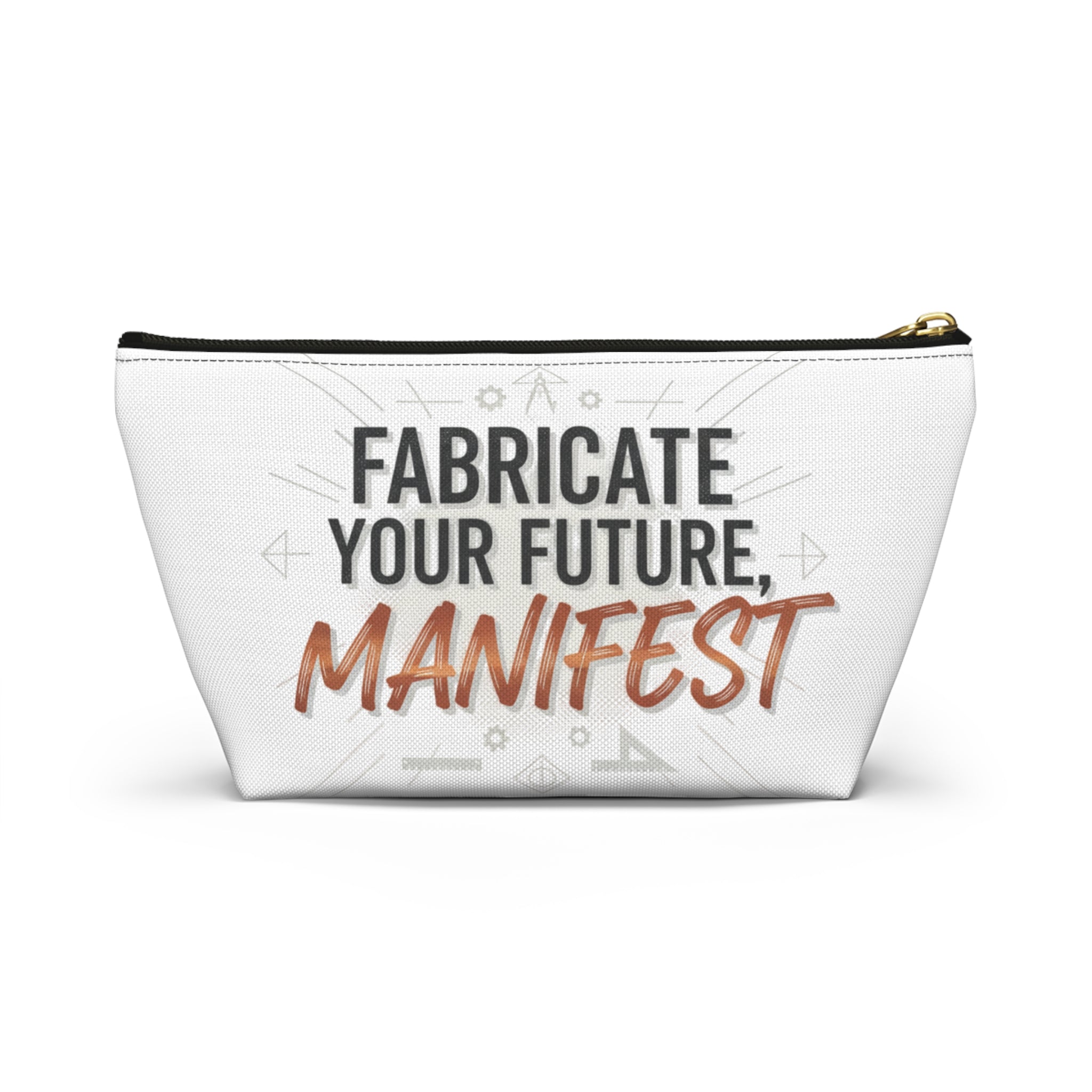 Accessory Pouch — "Fabricate Your Future, Manifest" Motivational Cosmetic Bag