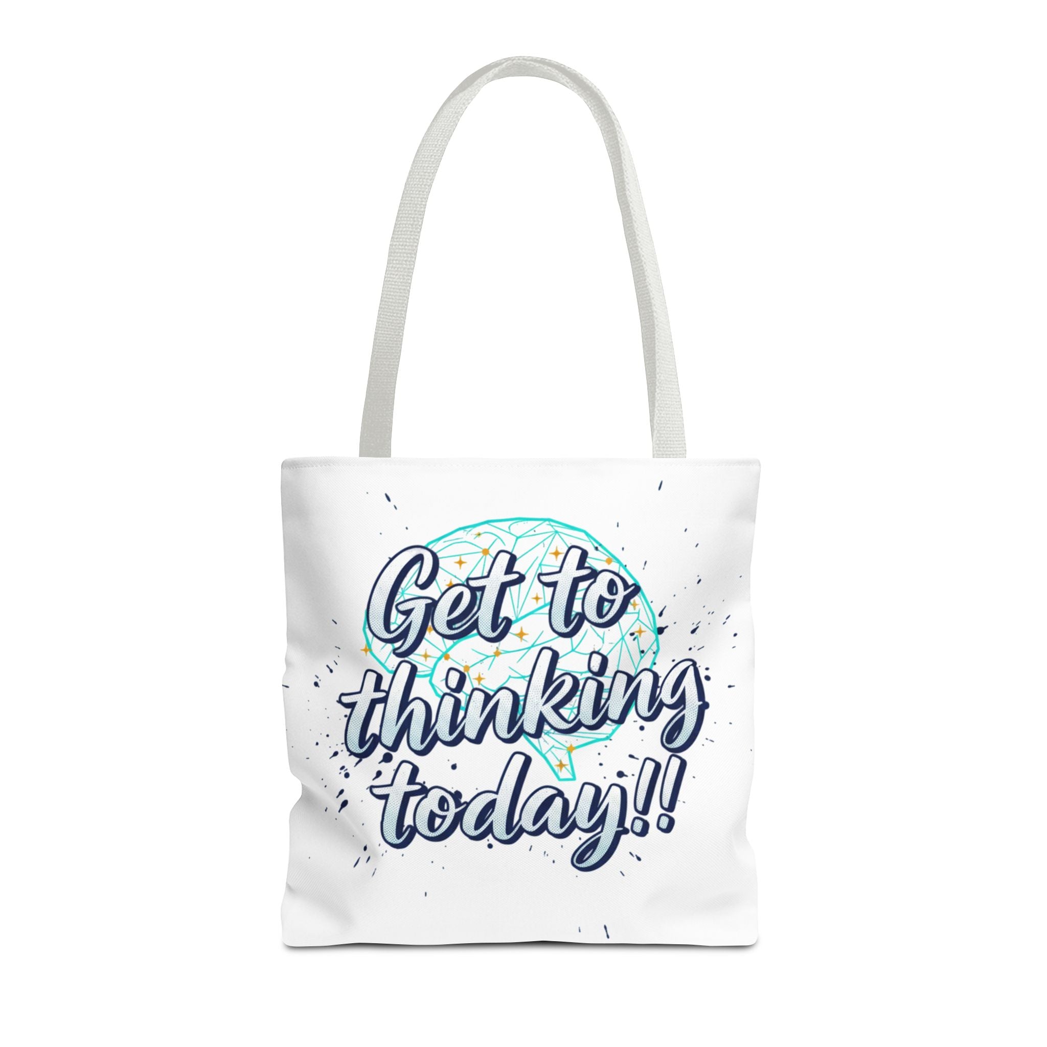 Get to Thinking Today!! Tote Bag — Motivational Canvas Tote for Students & Creatives