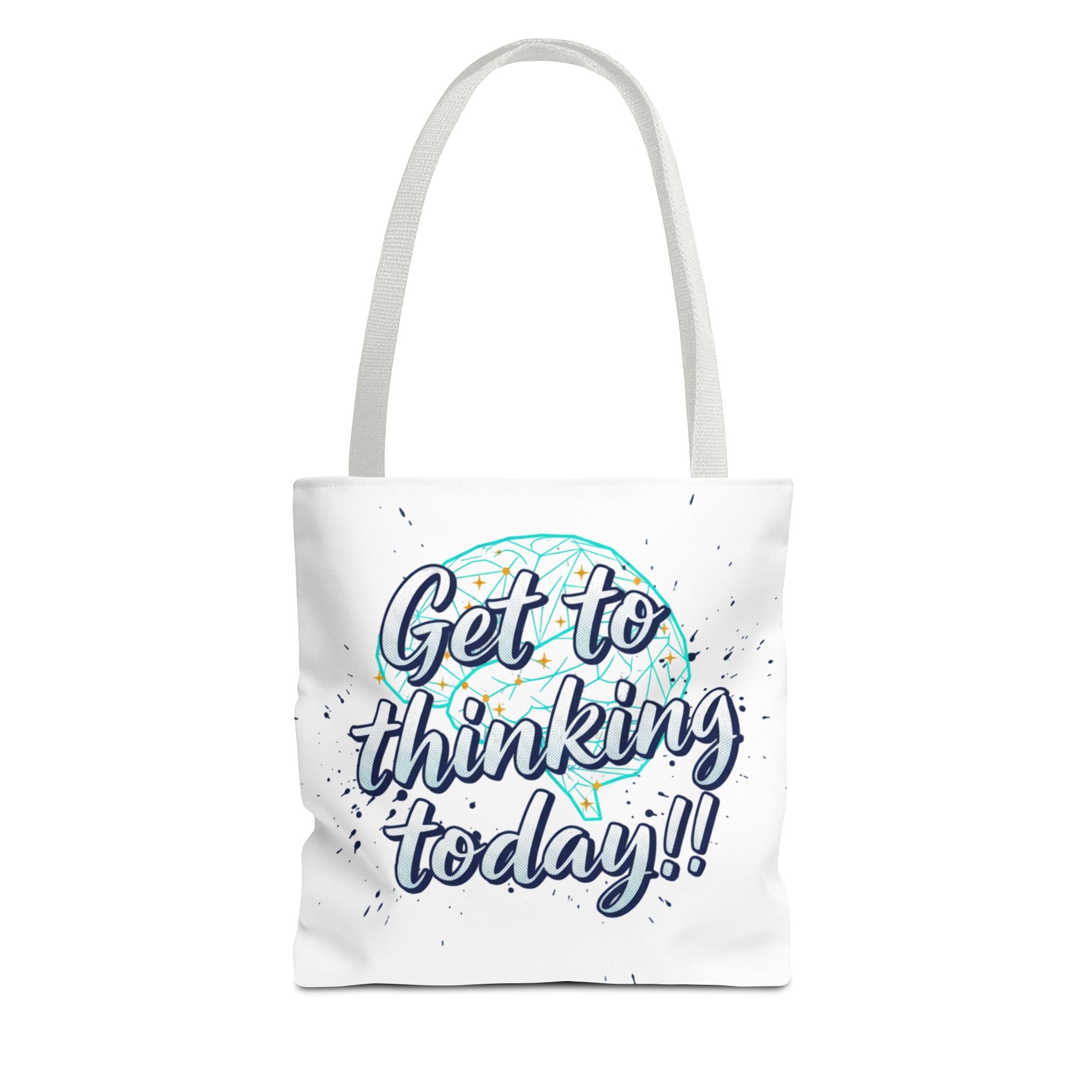 Get to Thinking Today!! Tote Bag — Motivational Canvas Tote for Students & Creatives