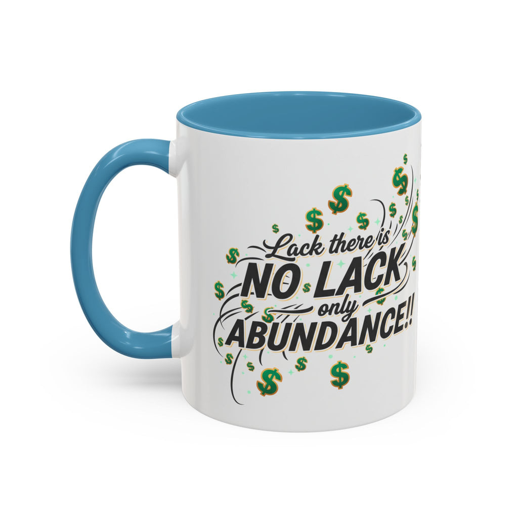 Abundance Coffee Mug — "No Lack, Only Abundance" Inspirational Accent Mug