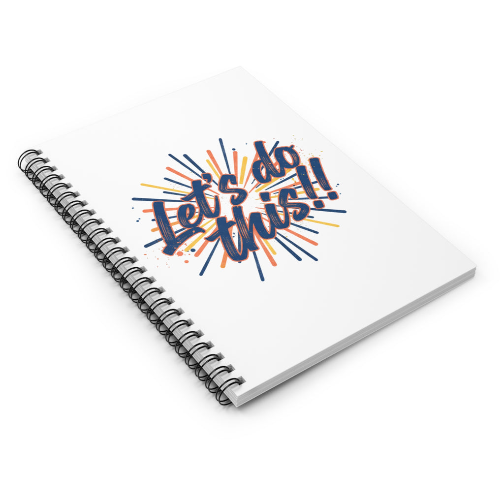Let's Do This Spiral Notebook — Motivational Ruled Journal for Students & Professionals