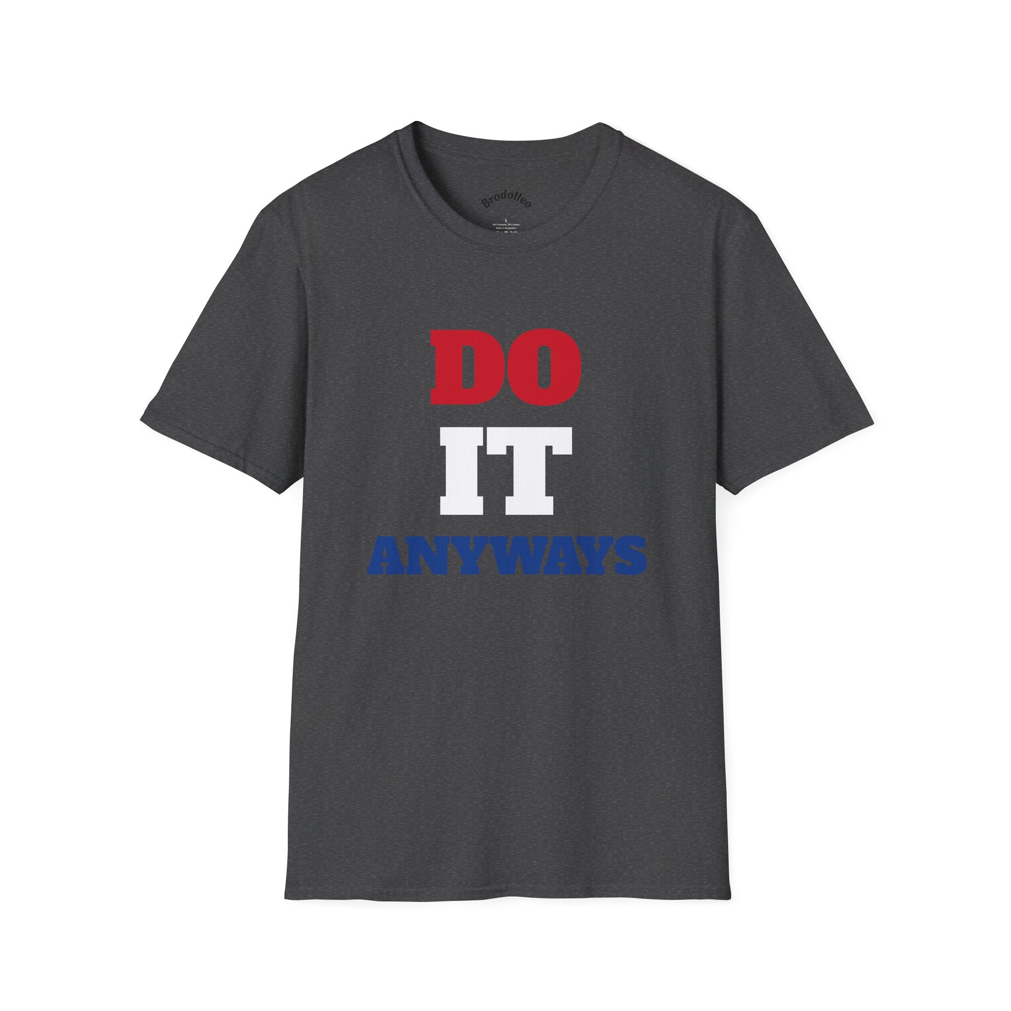Do Anyways T-Shirt — Bold Red & Blue Motivational Tee