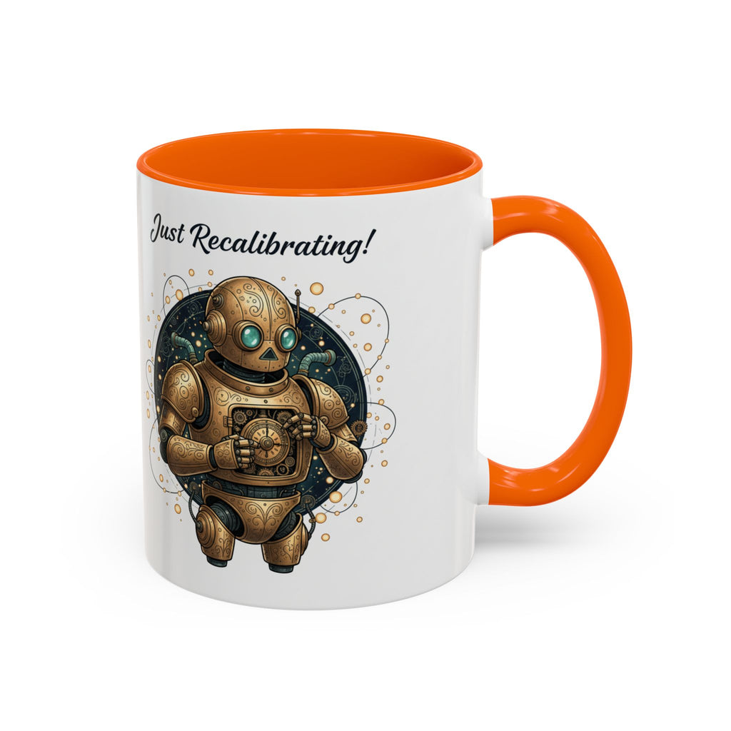Just Recalibrating Robot Coffee Mug – Cute Steampunk Robot Accent Mug (11/15oz)