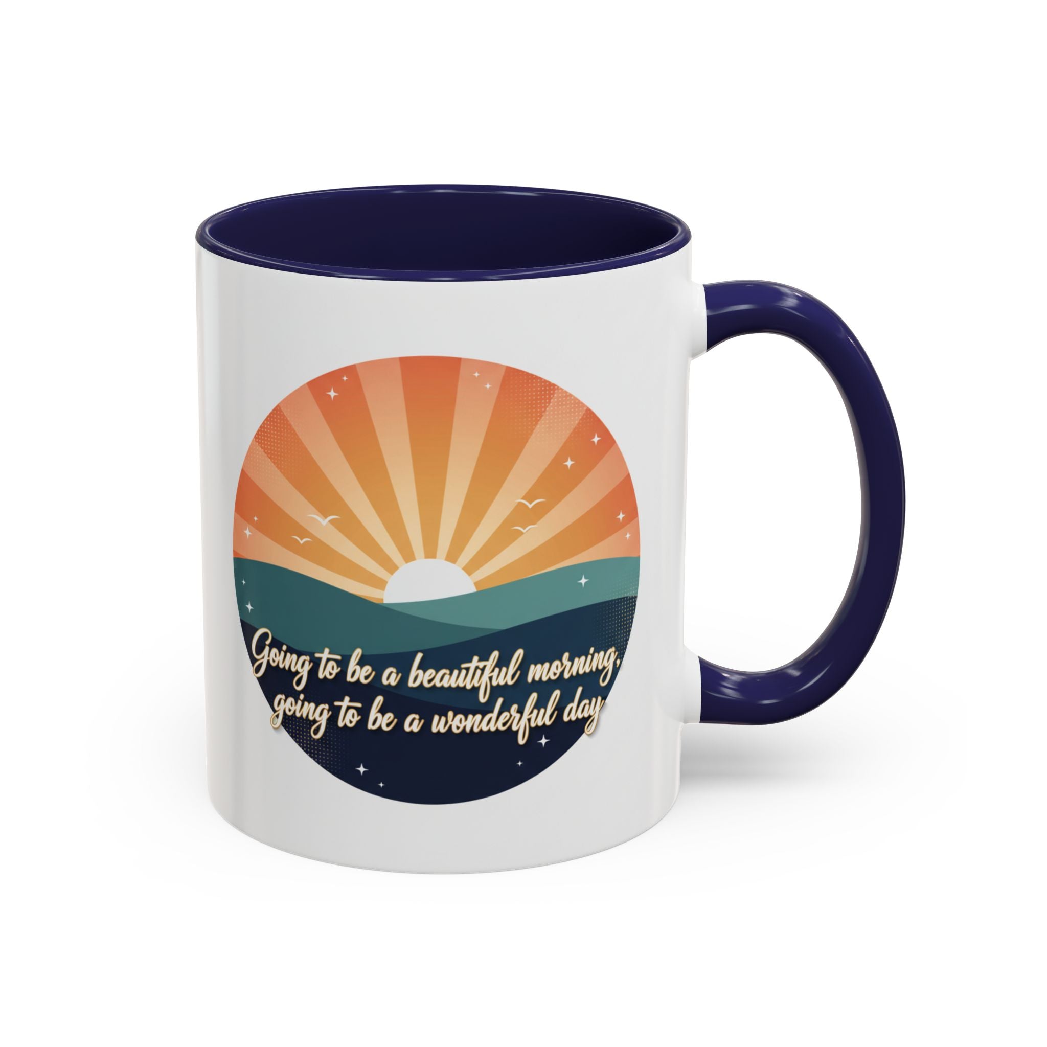 Sunrise Quote Coffee Mug — "Going to be a beautiful morning" Inspirational Ceramic Mug
